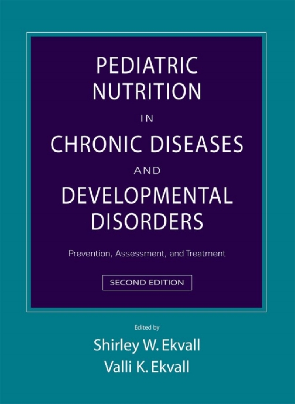 Pediatric Nutrition in Chronic Diseases and Developmental Disorders Prevention, Assessment, and Treatment 2nd Edition â€“ PDF/EPUB Version Downloadable