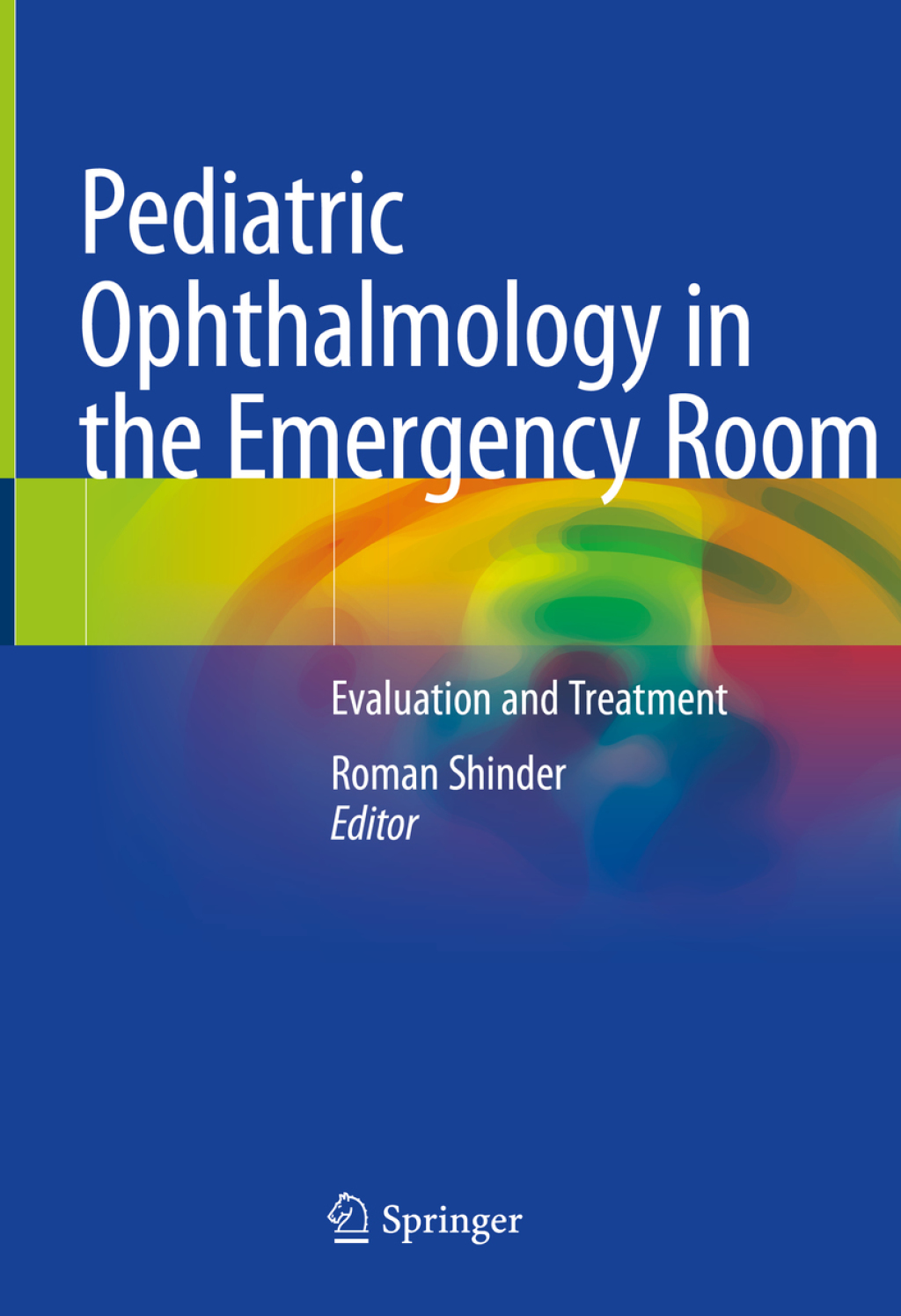 Pediatric Ophthalmology in the Emergency Room Evaluation and Treatment 1st Edition â€“ PDF/EPUB Version Downloadable