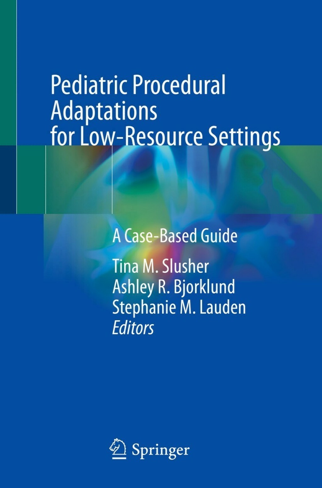 Pediatric Procedural Adaptations for Low-Resource Settings A Case-Based Guide  â€“ PDF/EPUB Version Downloadable