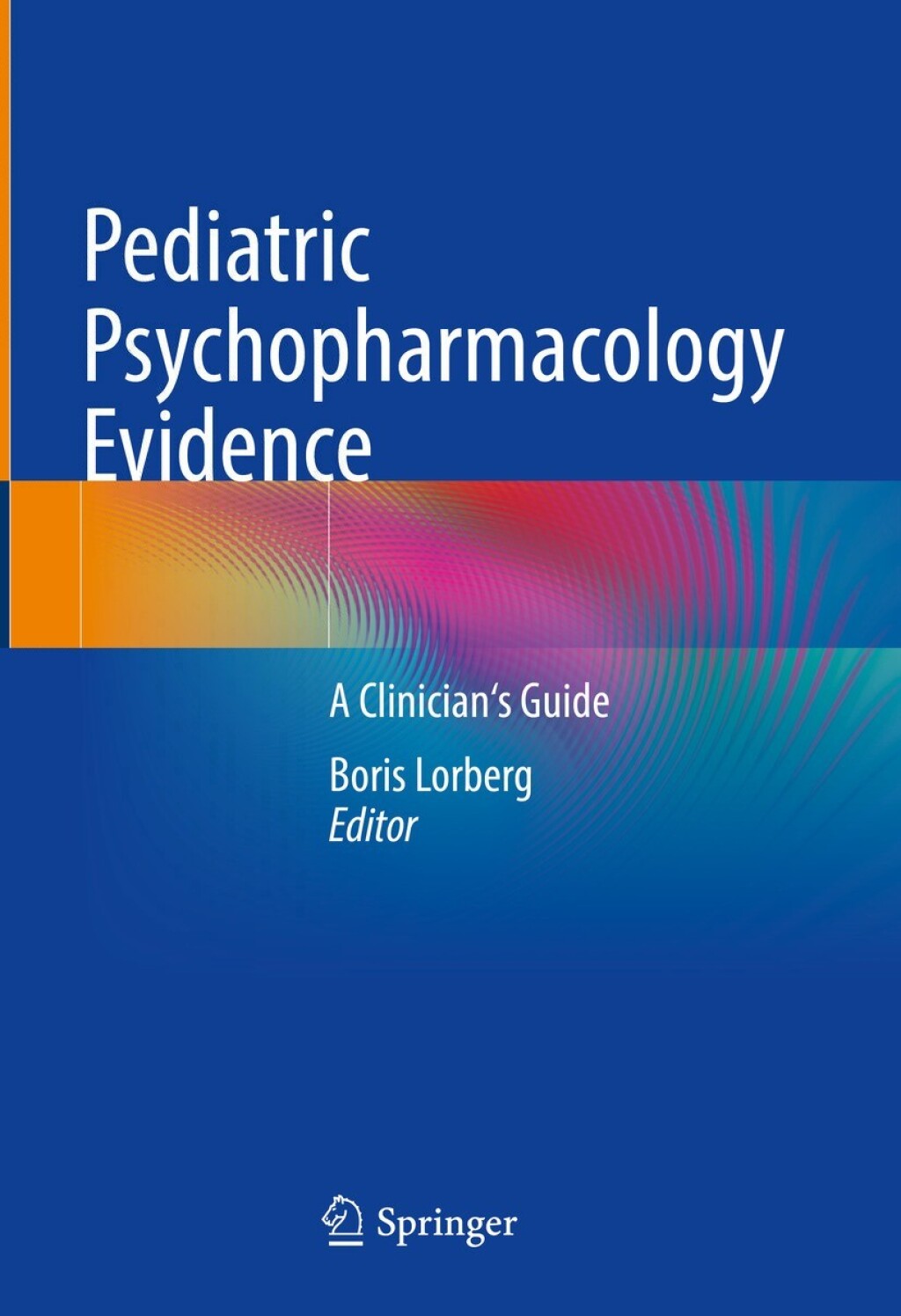 Pediatric Psychopharmacology Evidence A Clinician's Guide  â€“ PDF/EPUB Version Downloadable