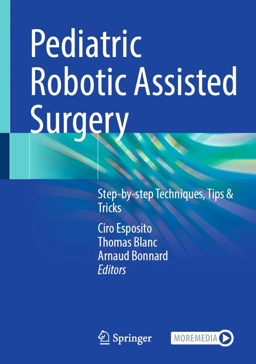 Pediatric Robotic Assisted Surgery Step-by-step Techniques, Tips & Tricks  â€“ PDF/EPUB Version Downloadable