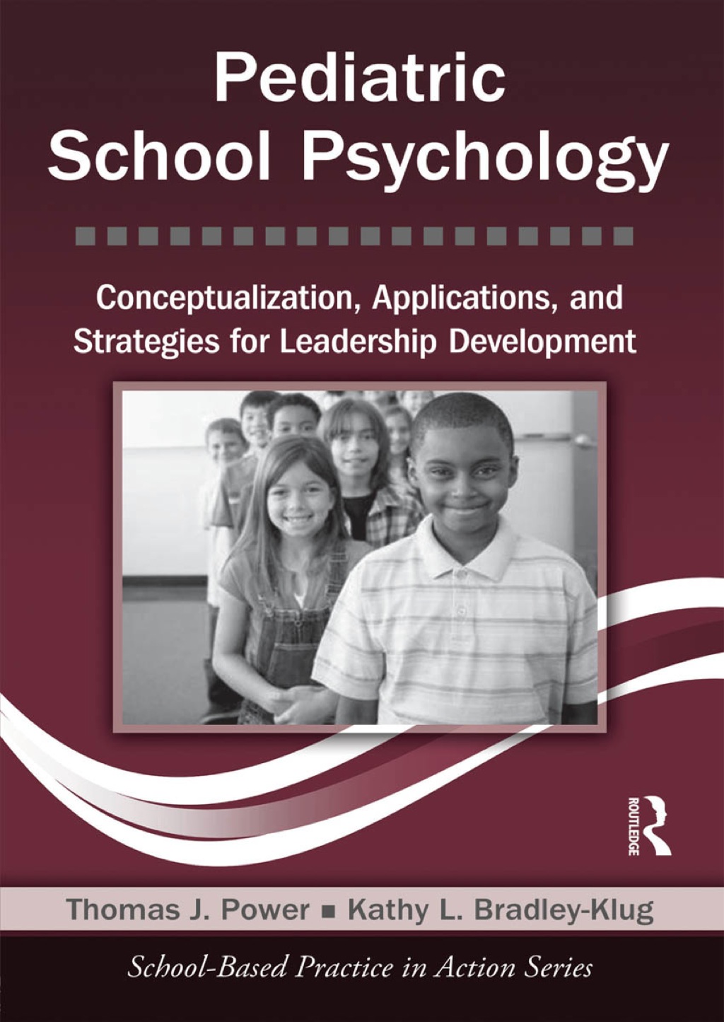 Pediatric School Psychology Conceptualization, Applications, and Strategies for Leadership Development 1st Edition â€“ PDF/EPUB Version Downloadable