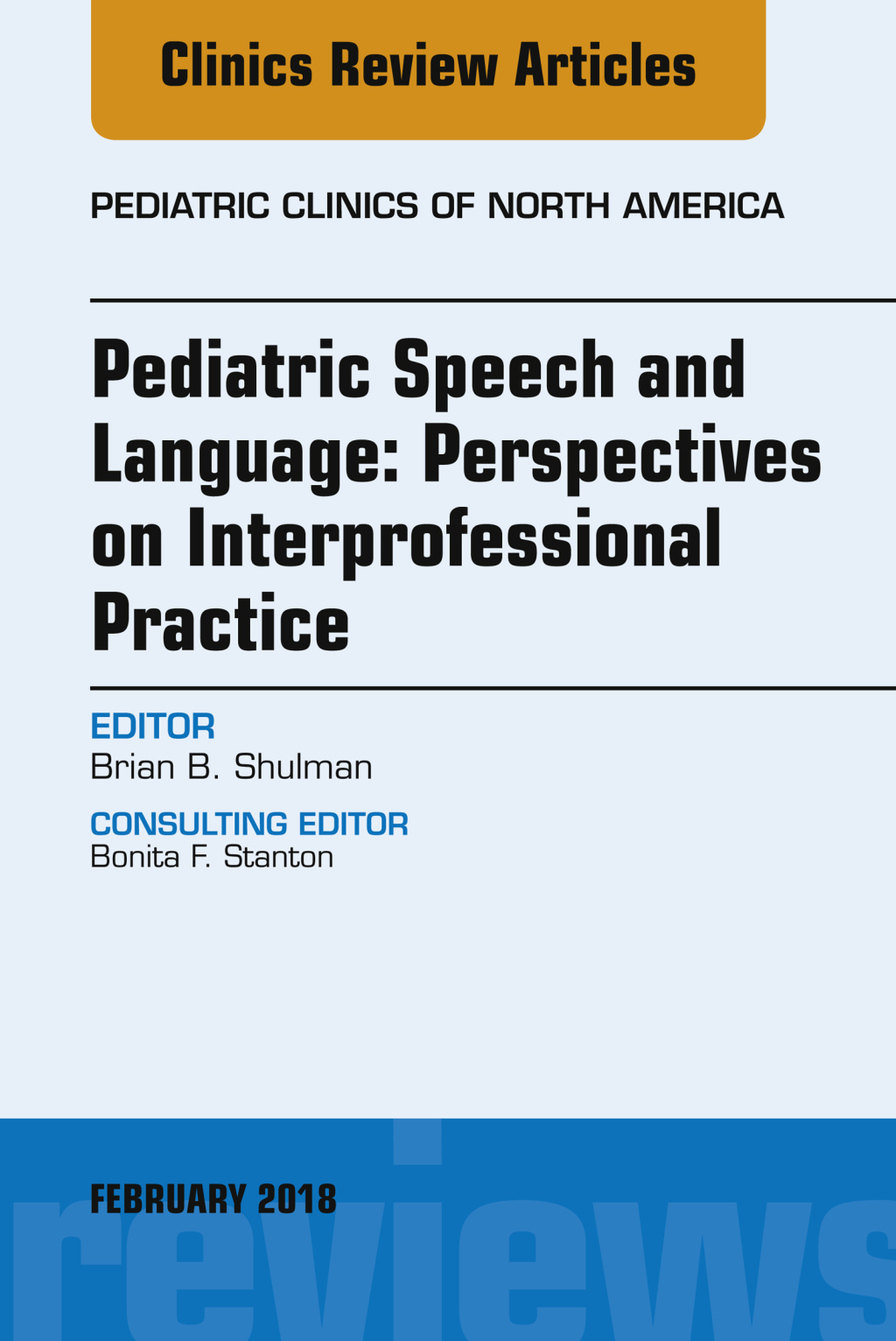 Pediatric Speech and Language: Perspectives on Interprofessional Practice, An Issue of Pediatric Clinics of North America  â€“ PDF/EPUB Version Downloadable