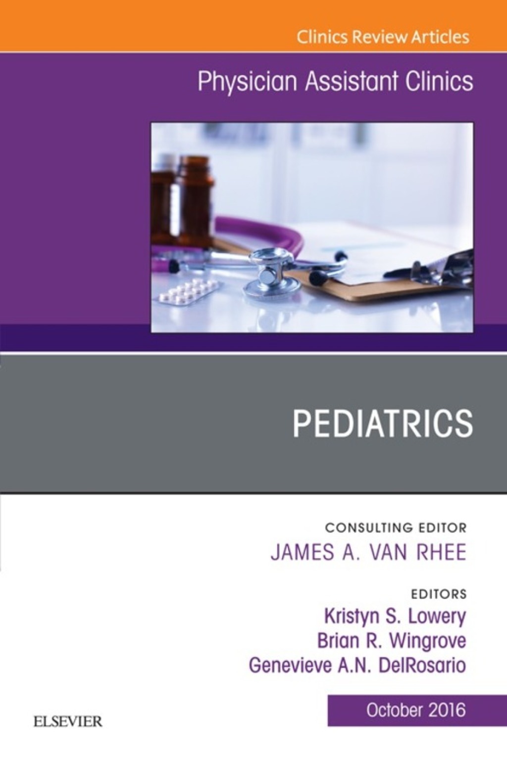 Pediatrics, An Issue of Physician Assistant Clinics  â€“ PDF/EPUB Version Downloadable