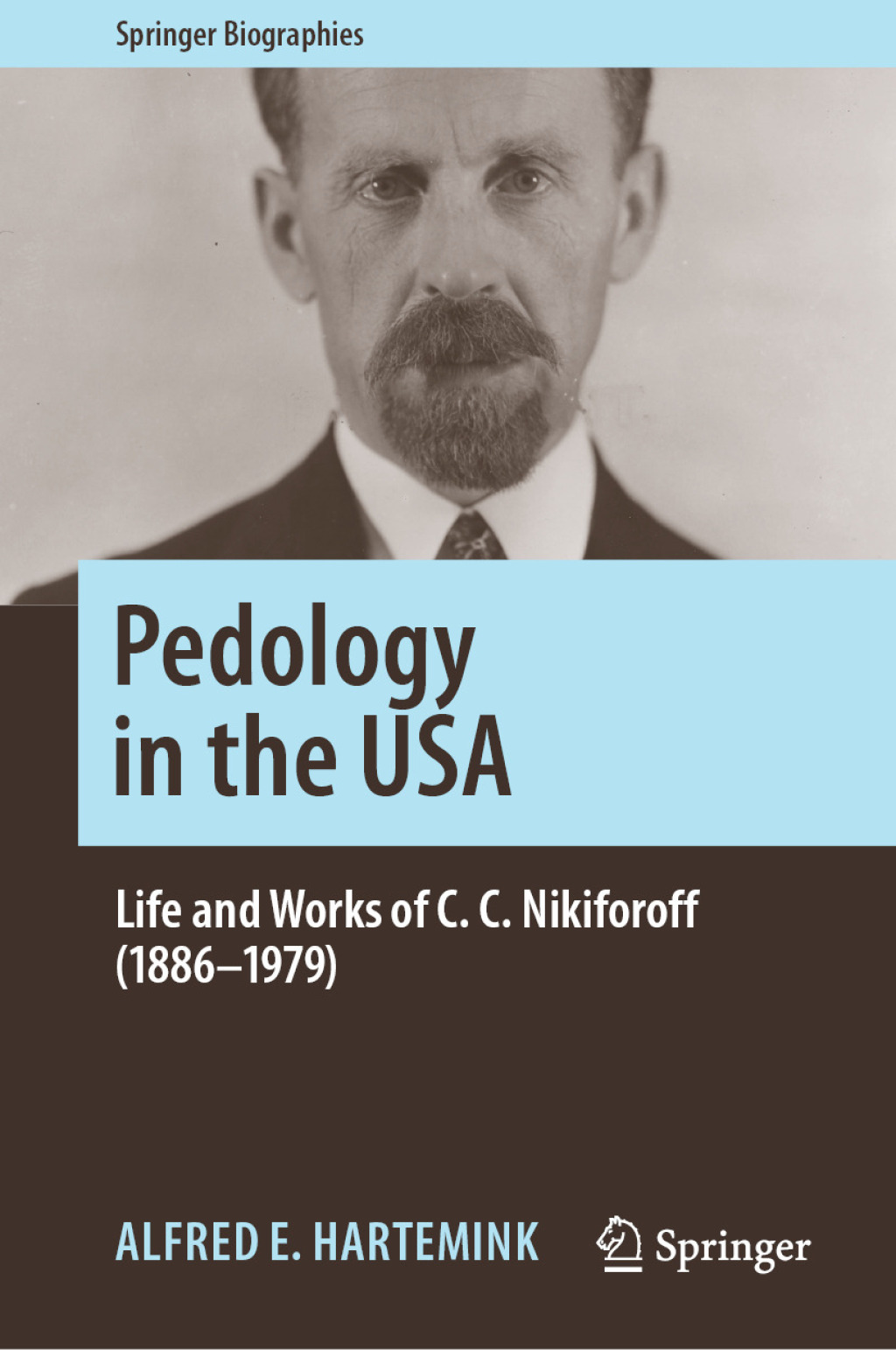 Pedology in the USA Life and Works of C. C. Nikiforoff (1886â€“1979)  â€“ PDF/EPUB Version Downloadable