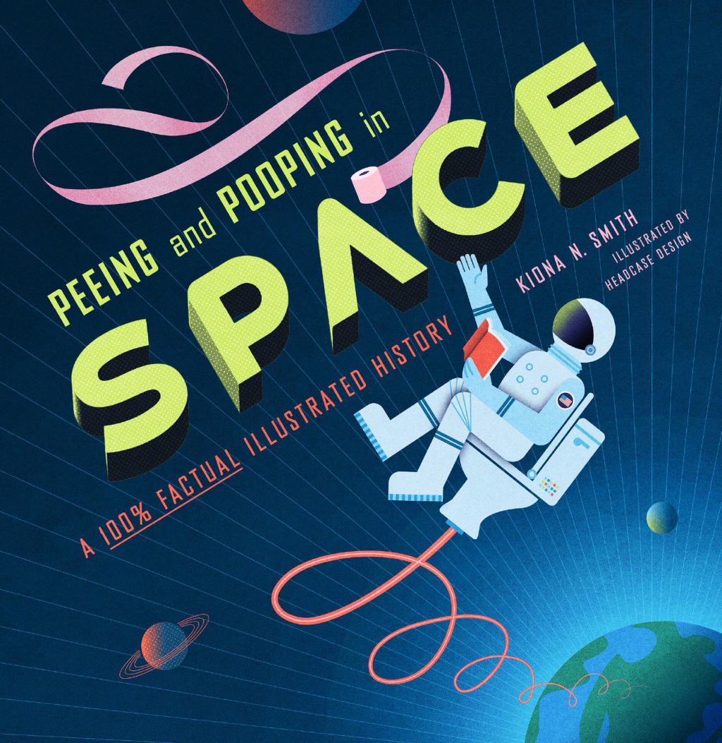 Peeing and Pooping in Space A 100% Factual Illustrated History - (PDF/EPUB Version)