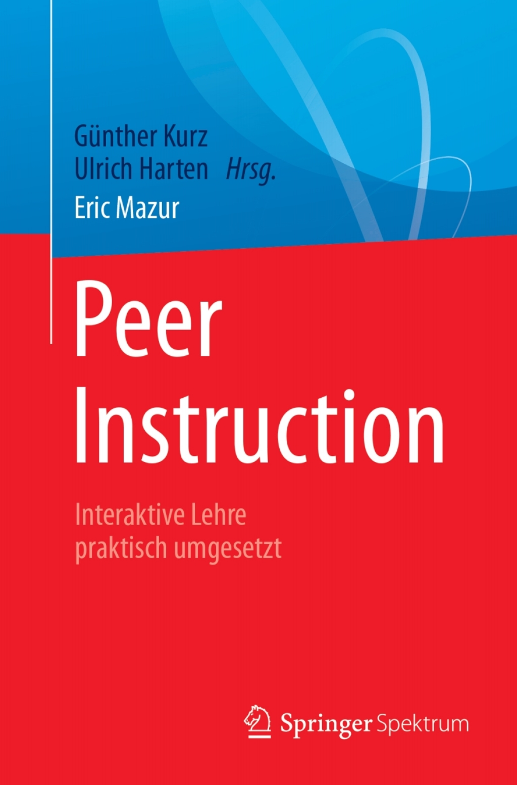 Peer Instruction Interaktive Lehre praktisch umgesetzt  â€“ PDF/EPUB Version Downloadable
