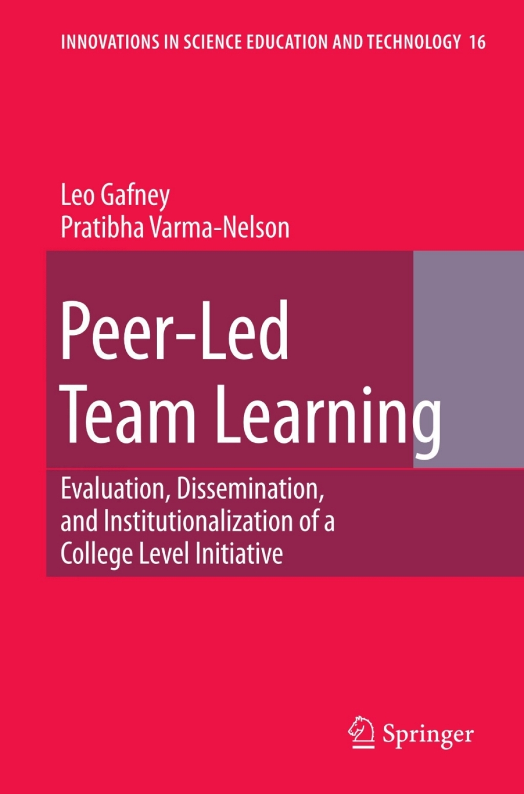 Peer-Led Team Learning: Evaluation, Dissemination, and Institutionalization of a College Level Initiative  â€“ PDF/EPUB Version Downloadable