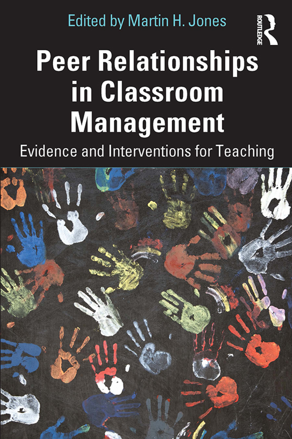 Peer Relationships in Classroom Management Evidence and Interventions for Teaching 1st Edition â€“ PDF/EPUB Version Downloadable