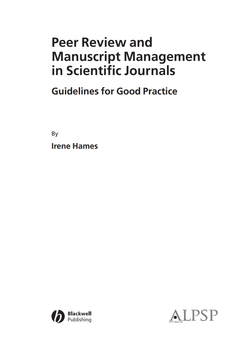 Peer Review and Manuscript Management in Scientific Journals Guidelines for Good Practice 1st Edition â€“ PDF/EPUB Version Downloadable