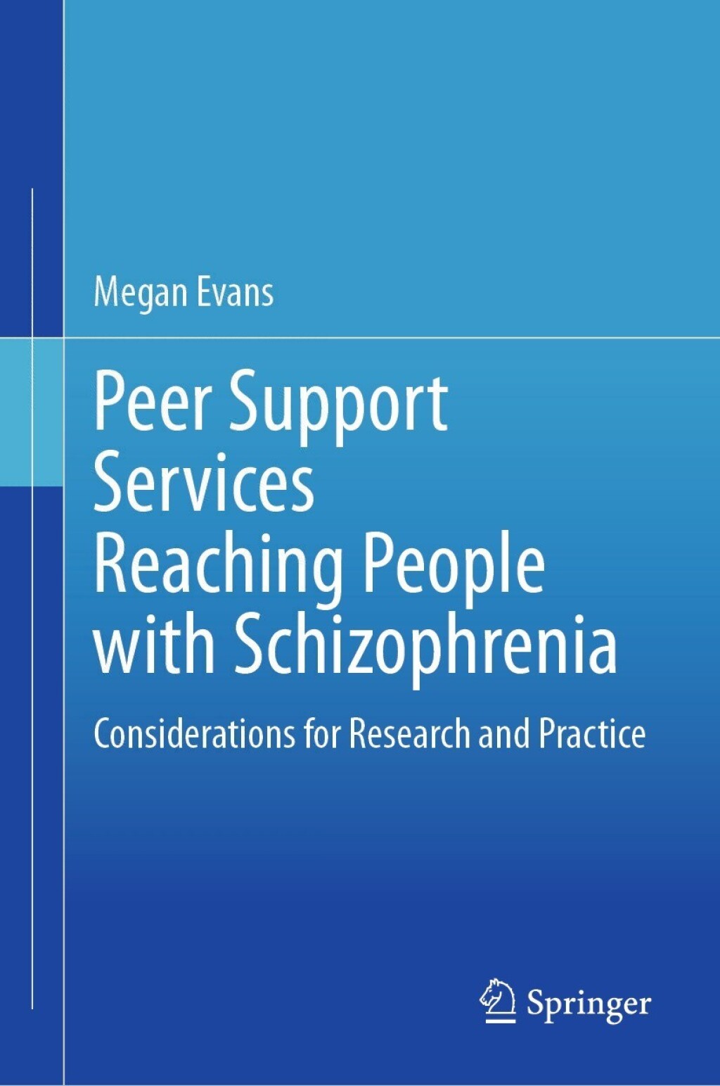 Peer Support Services Reaching People with Schizophrenia Considerations for Research and Practice  â€“ PDF/EPUB Version Downloadable
