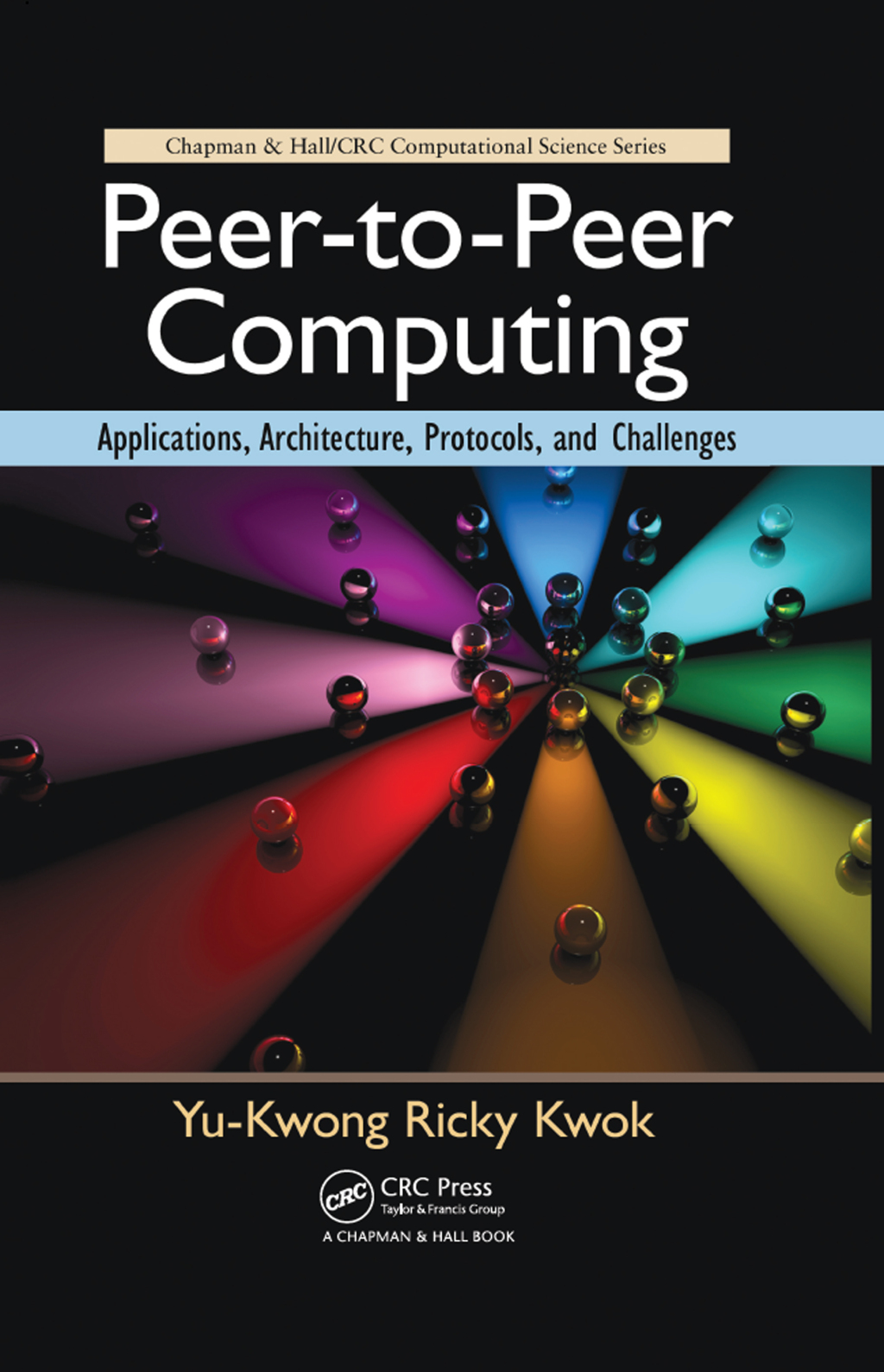 Peer-to-Peer Computing Applications, Architecture, Protocols, and Challenges 1st Edition â€“ PDF/EPUB Version Downloadable