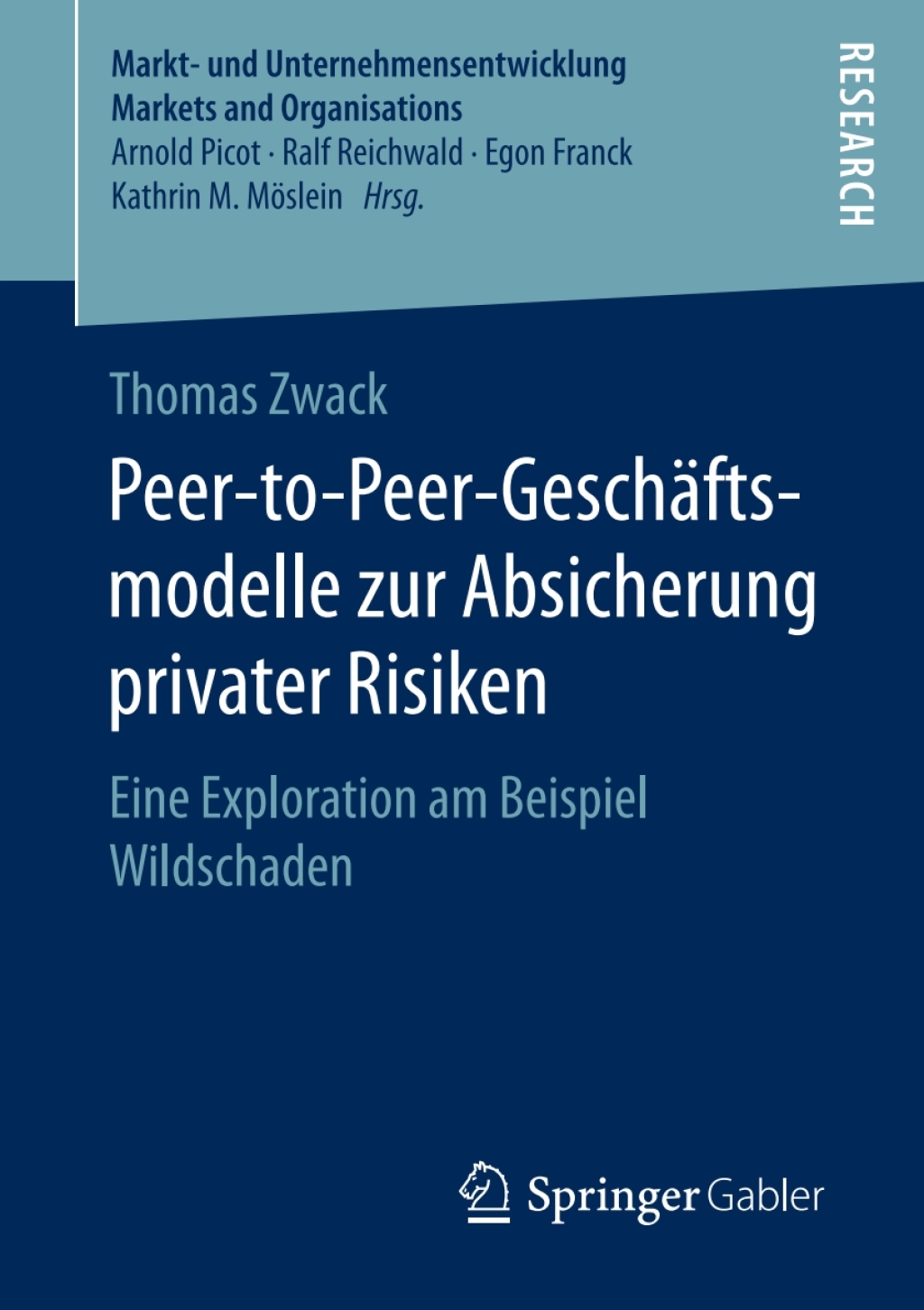 Peer-to-Peer-GeschÃ¤ftsmodelle zur Absicherung privater Risiken Eine Exploration am Beispiel Wildschaden  â€“ PDF/EPUB Version Downloadable