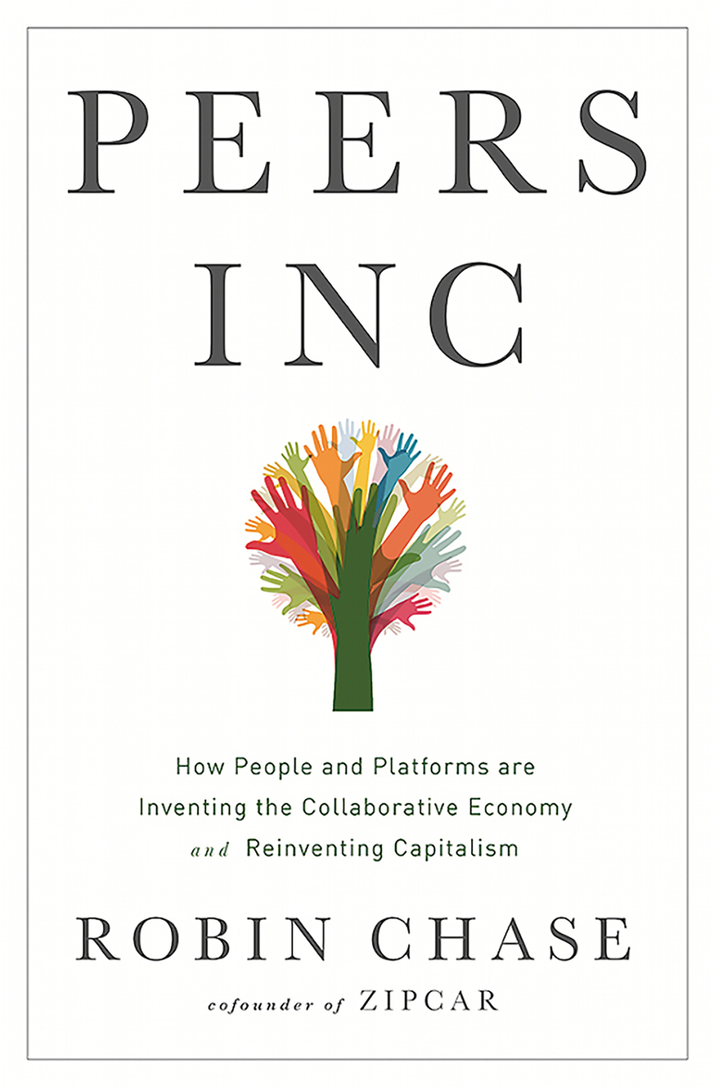 Peers Inc How People and Platforms Are Inventing the Collaborative Economy and Reinventing Capitalism - (PDF/EPUB Version)