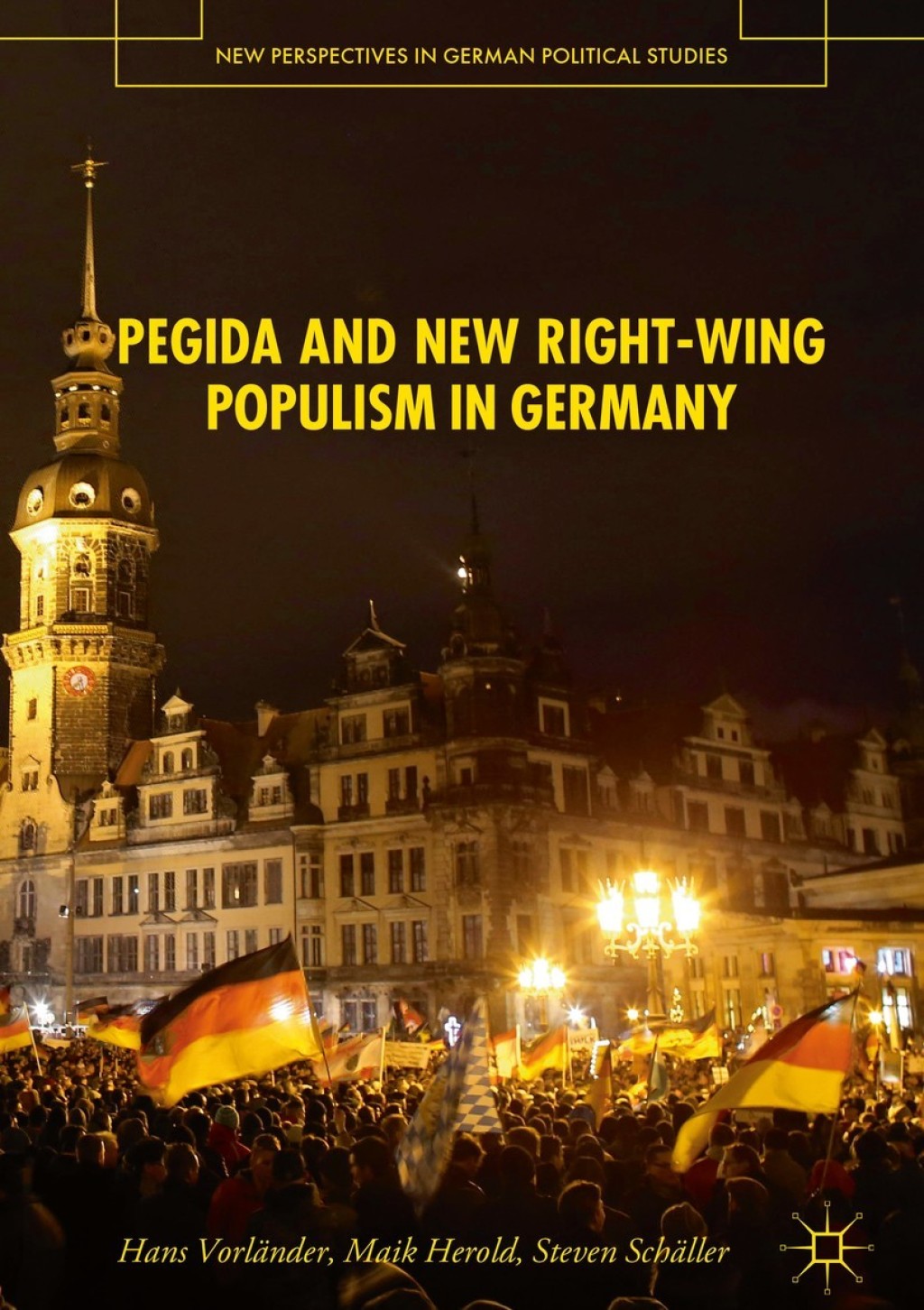 PEGIDA and New Right-Wing Populism in Germany  â€“ PDF/EPUB Version Downloadable