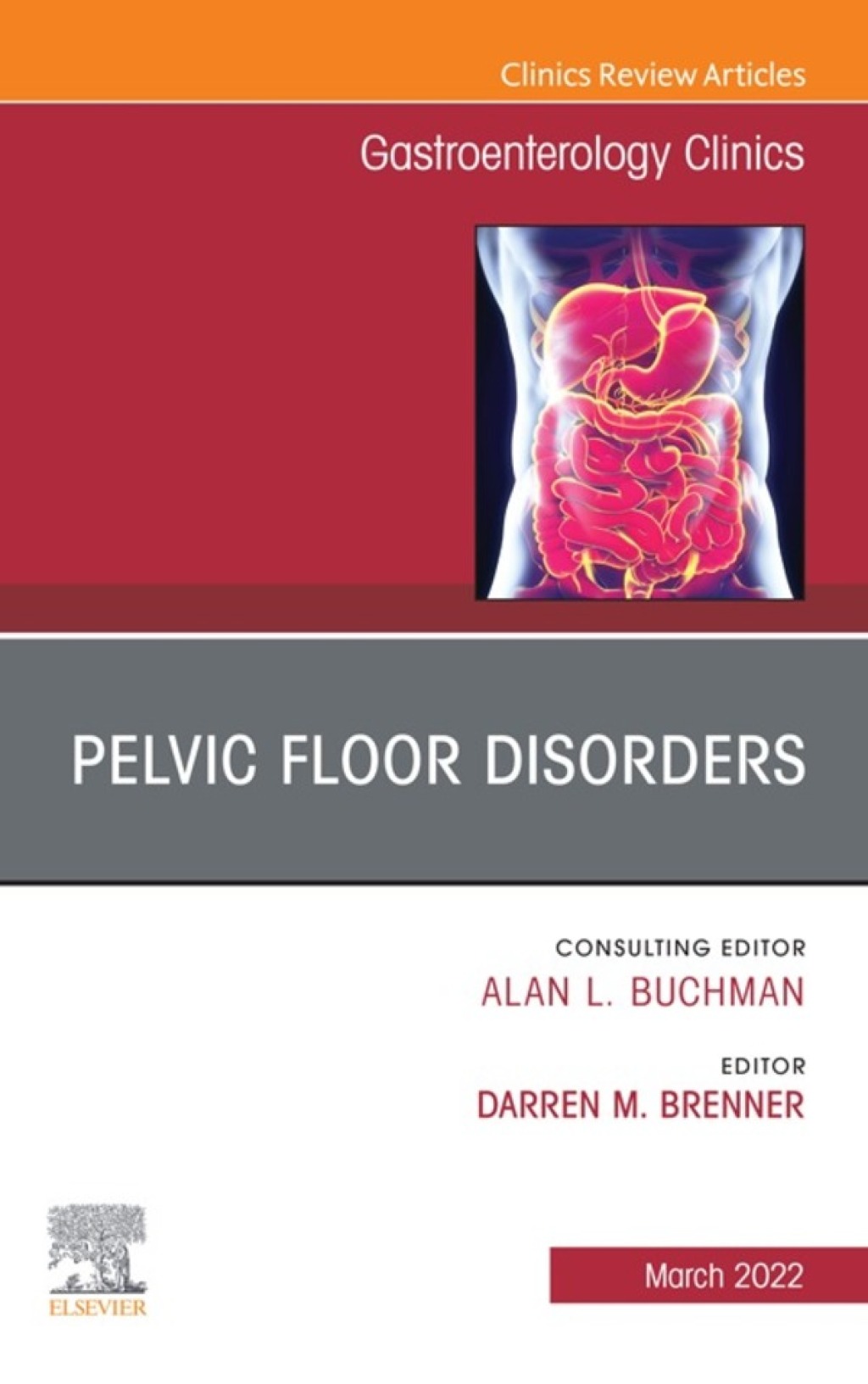 Pelvic Floor Disorders, An Issue of Gastroenterology Clinics of North America  â€“ PDF/EPUB Version Downloadable
