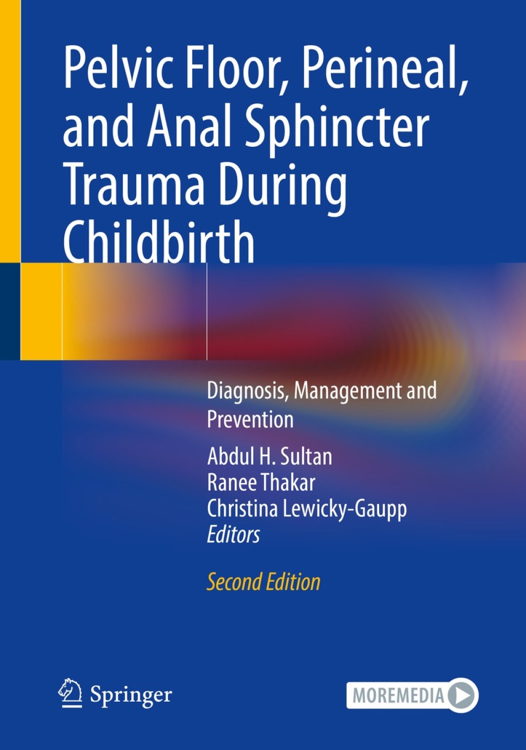 Pelvic Floor, Perineal, and Anal Sphincter Trauma During Childbirth Diagnosis, Management and Prevention 2nd Edition â€“ PDF/EPUB Version Downloadable