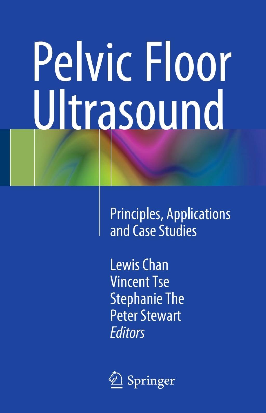 Pelvic Floor Ultrasound Principles, Applications and Case Studies  â€“ PDF/EPUB Version Downloadable