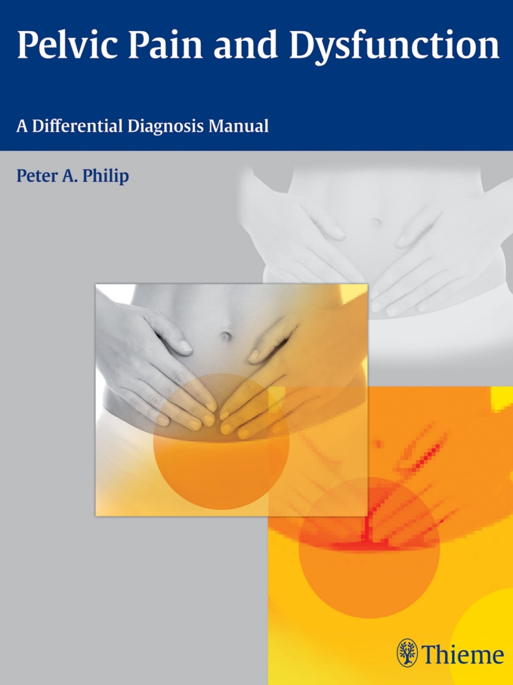 Pelvic Pain and Dysfunction A Differential Diagnosis Manual 1st Edition â€“ PDF/EPUB Version Downloadable