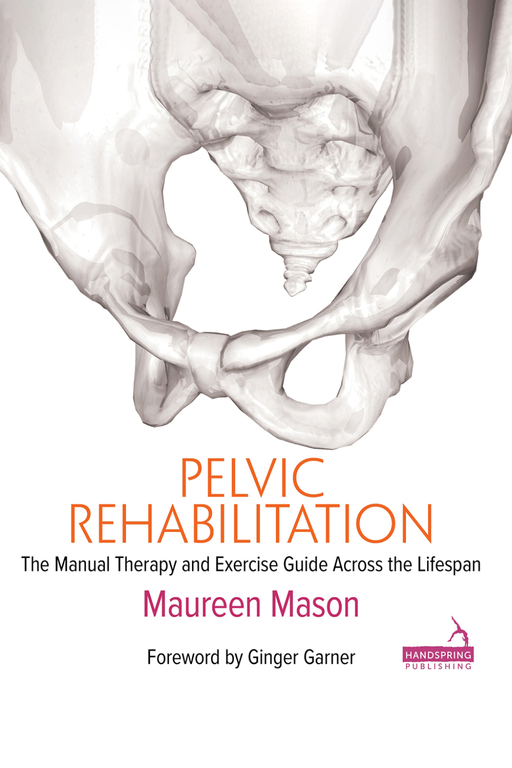 Pelvic Rehabilitation The Manual Therapy and Exercise Guide across the Lifespan  â€“ PDF/EPUB Version Downloadable