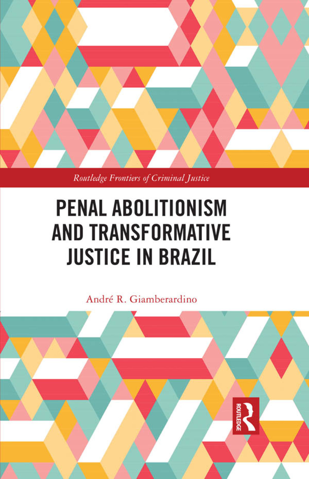 Penal Abolitionism and Transformative Justice in Brazil 1st Edition â€“ PDF/EPUB Version Downloadable