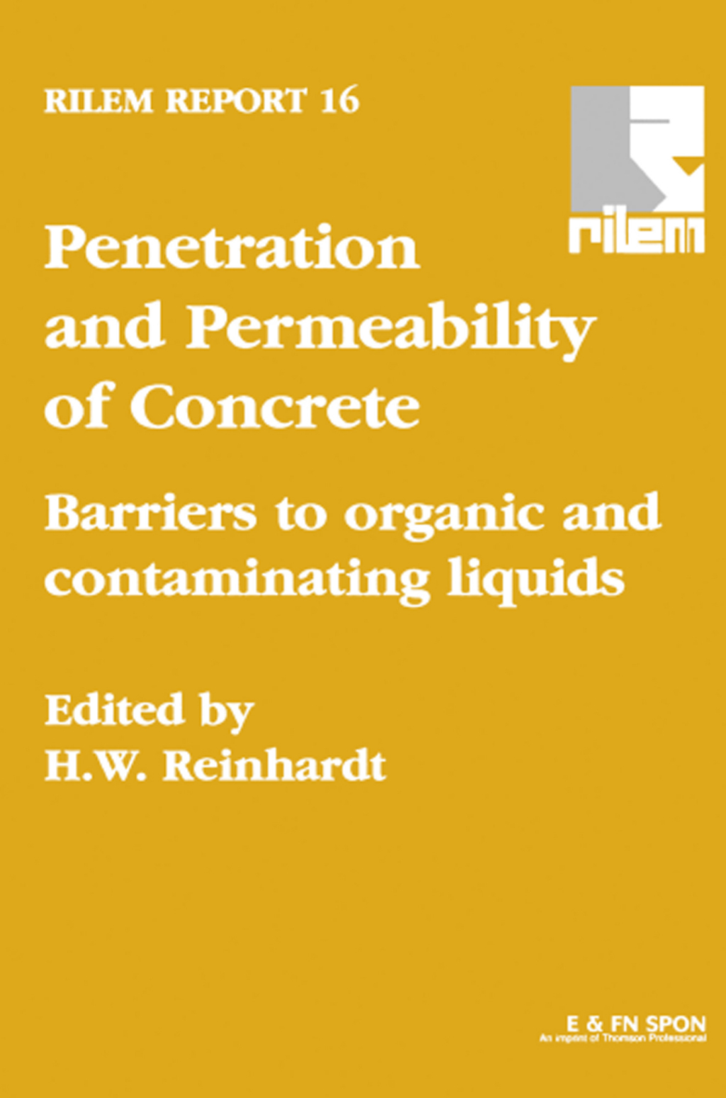Penetration and Permeability of Concrete Barriers to organic and contaminating liquids 1st Edition â€“ PDF/EPUB Version Downloadable