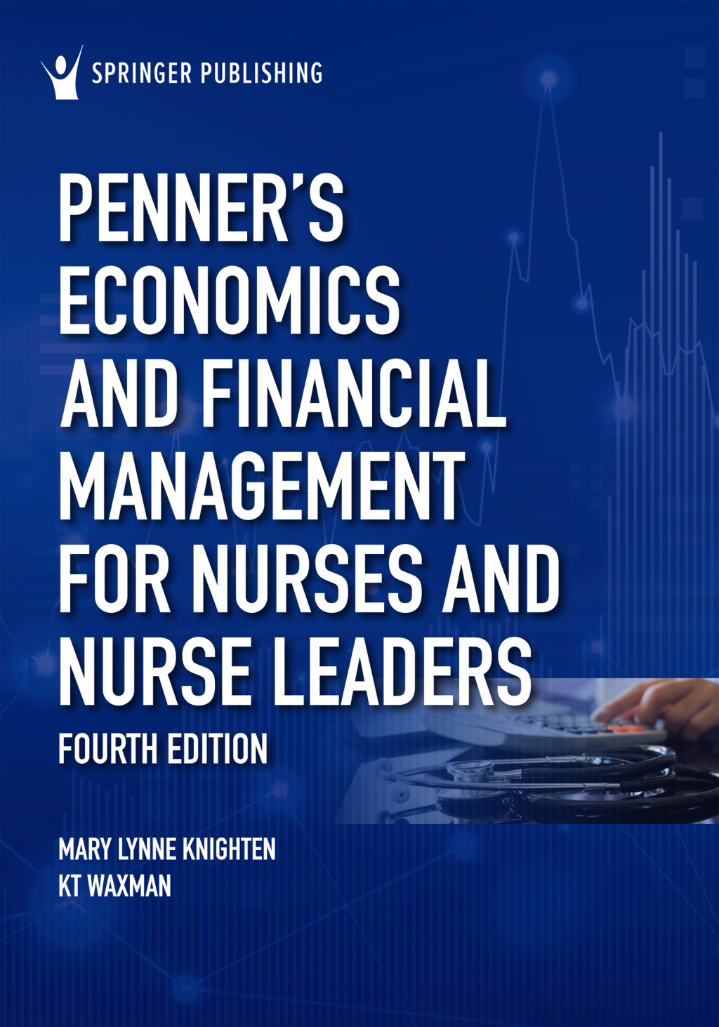 Pennerâ€™s Economics and Financial Management for Nurses and Nurse Leaders 4th Edition â€“ PDF/EPUB Version Downloadable