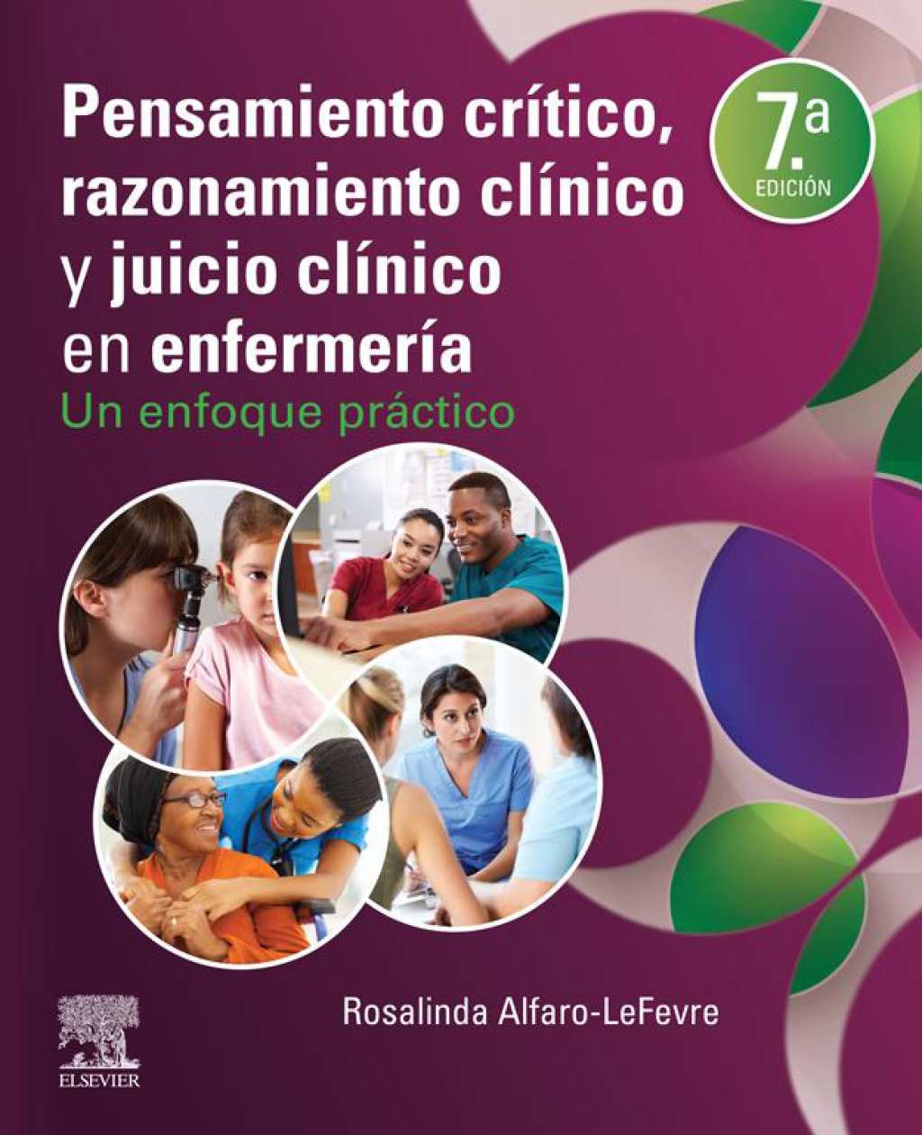 Pensamiento crÃ­tico, razonamiento clÃ­nico y juicio clÃ­nico en enfermerÃ­a Un enfoque prÃ¡ctico 7th Edition - (PDF/EPUB Version)