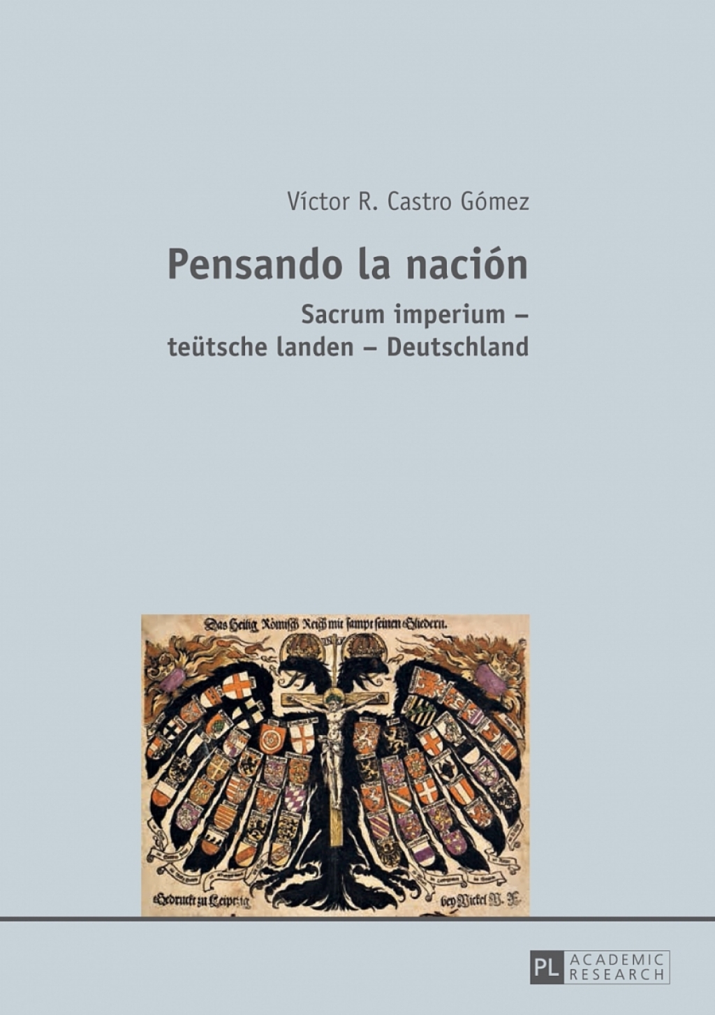 Pensando la naciÃ³n Sacrum imperium â€“ teuetsche landen â€“ Deutschland 1st Edition â€“ PDF/EPUB Version Downloadable