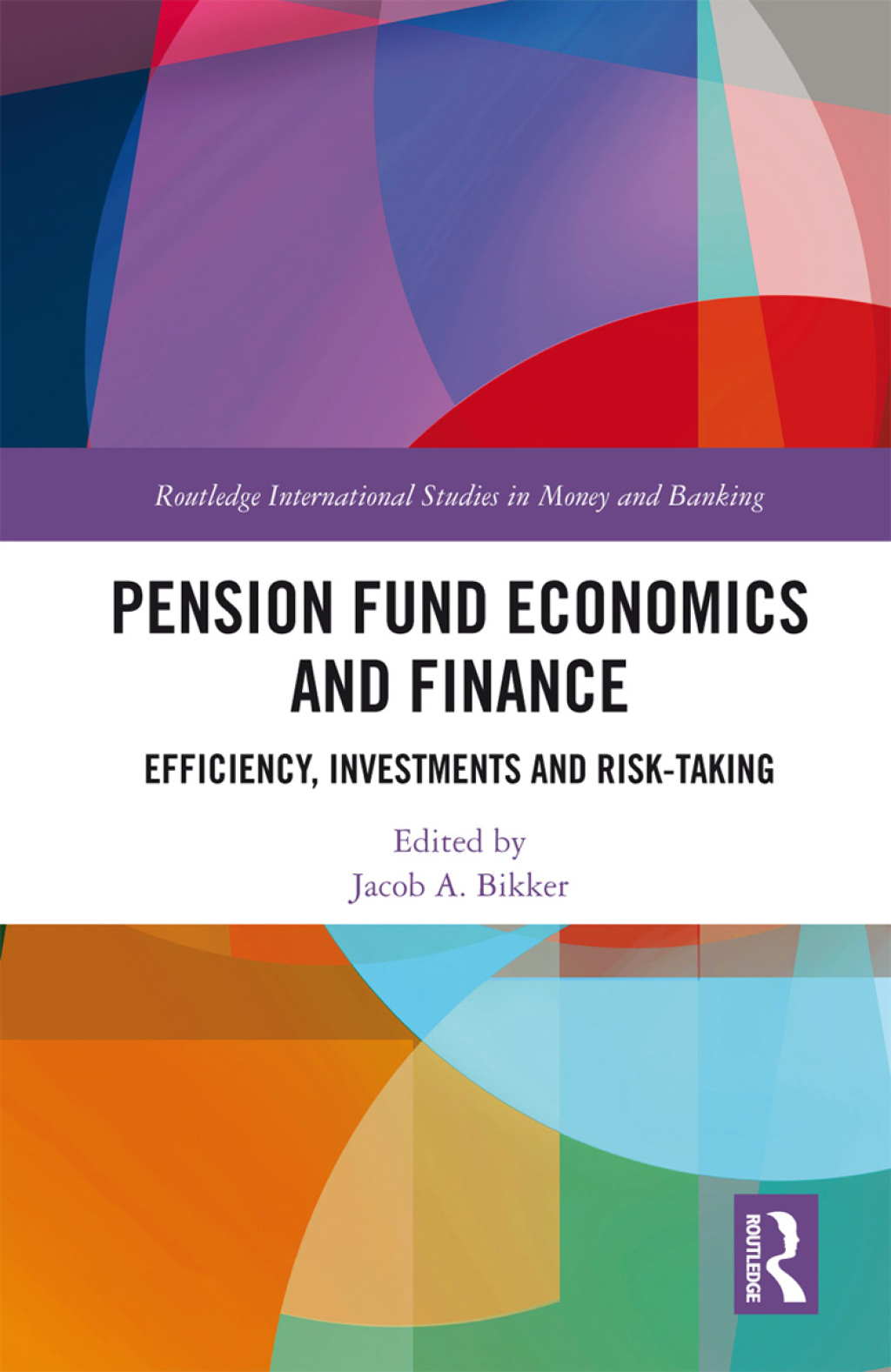 Pension Fund Economics and Finance Efficiency, Investments and Risk-Taking 1st Edition â€“ PDF/EPUB Version Downloadable