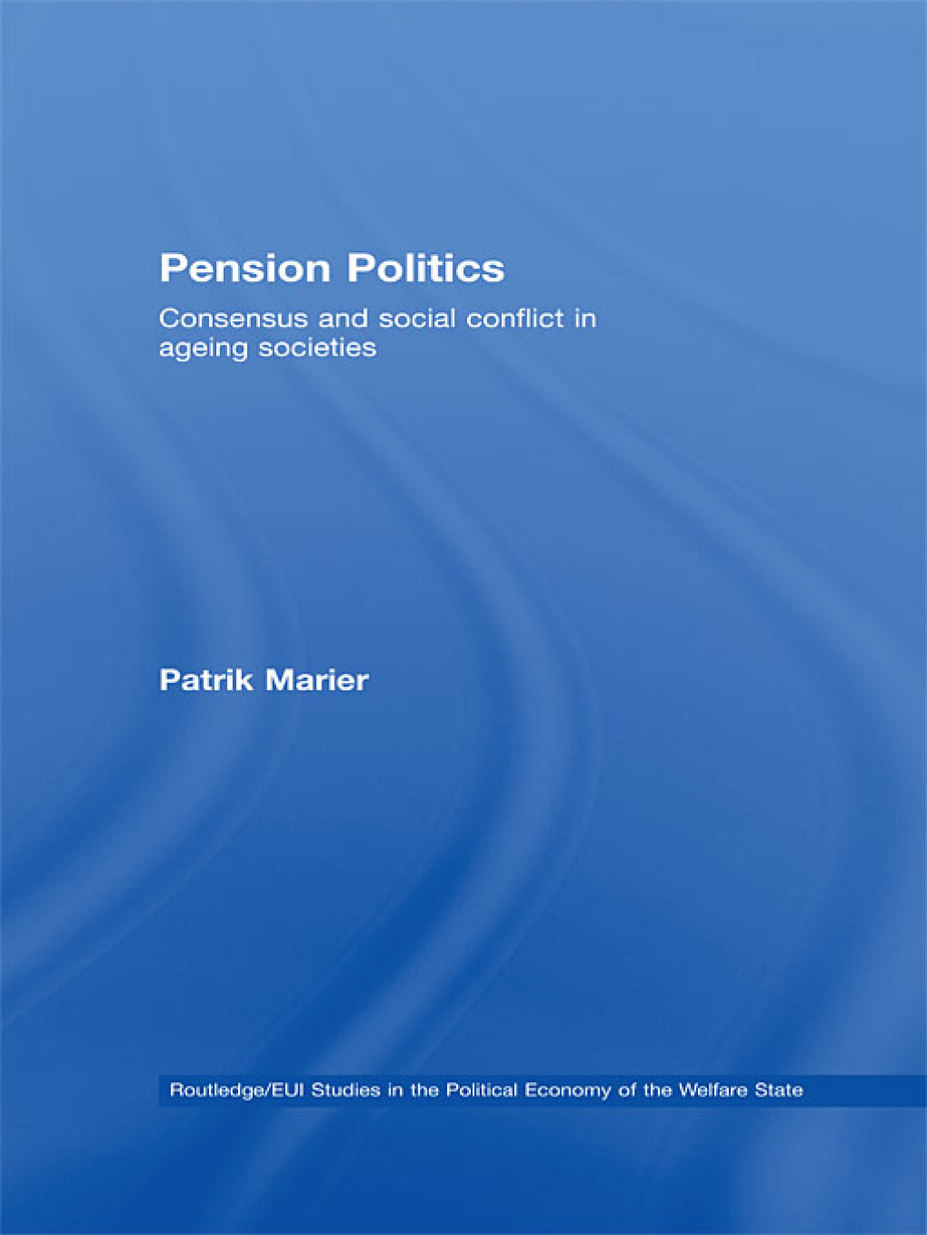 Pension Politics Consensus and Social Conflict in Ageing Societies 1st Edition â€“ PDF/EPUB Version Downloadable