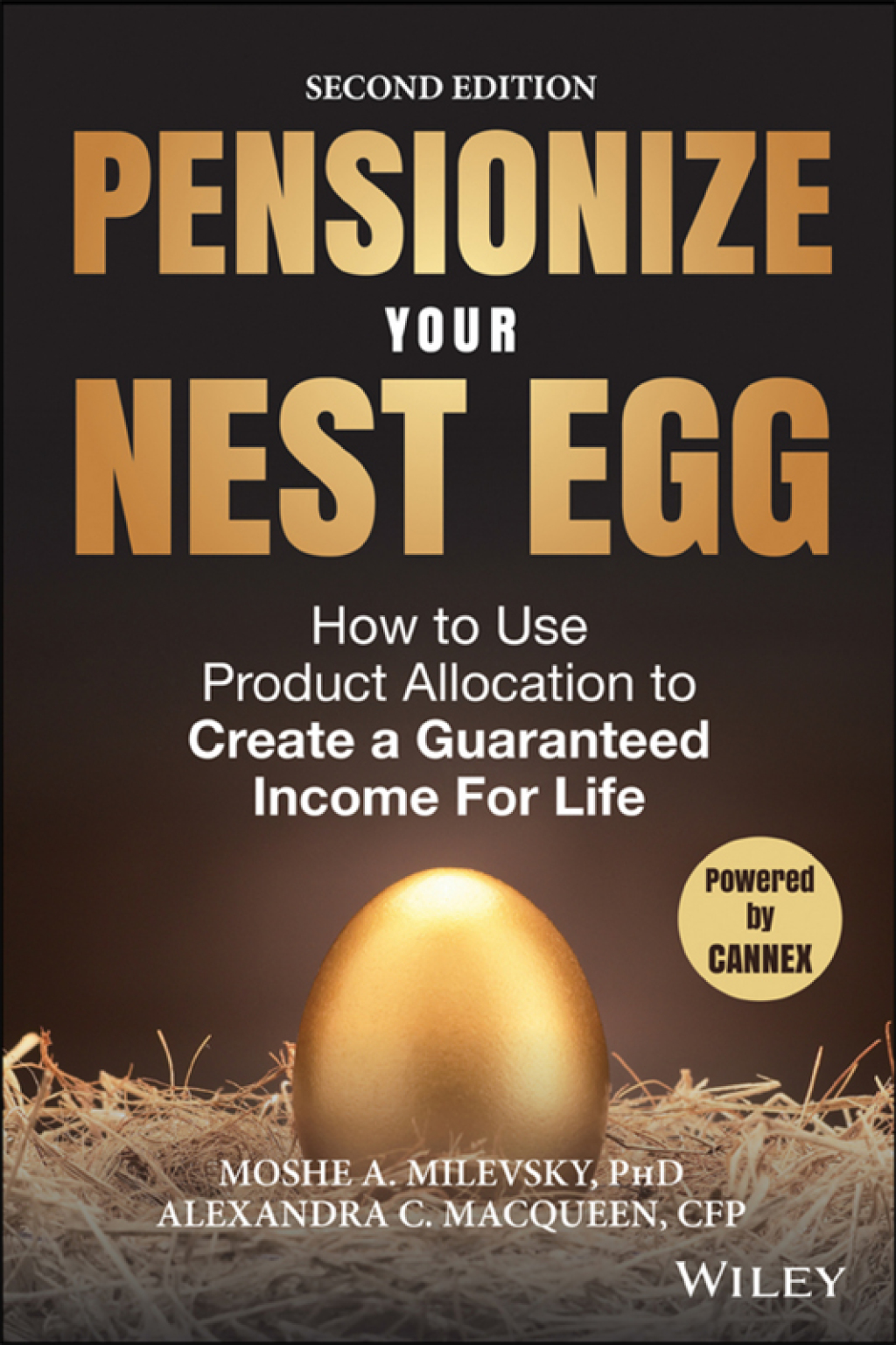 Pensionize Your Nest Egg: How to Use Product Allocation to Create a Guaranteed Income for Life 2nd Edition - (PDF/EPUB Version)