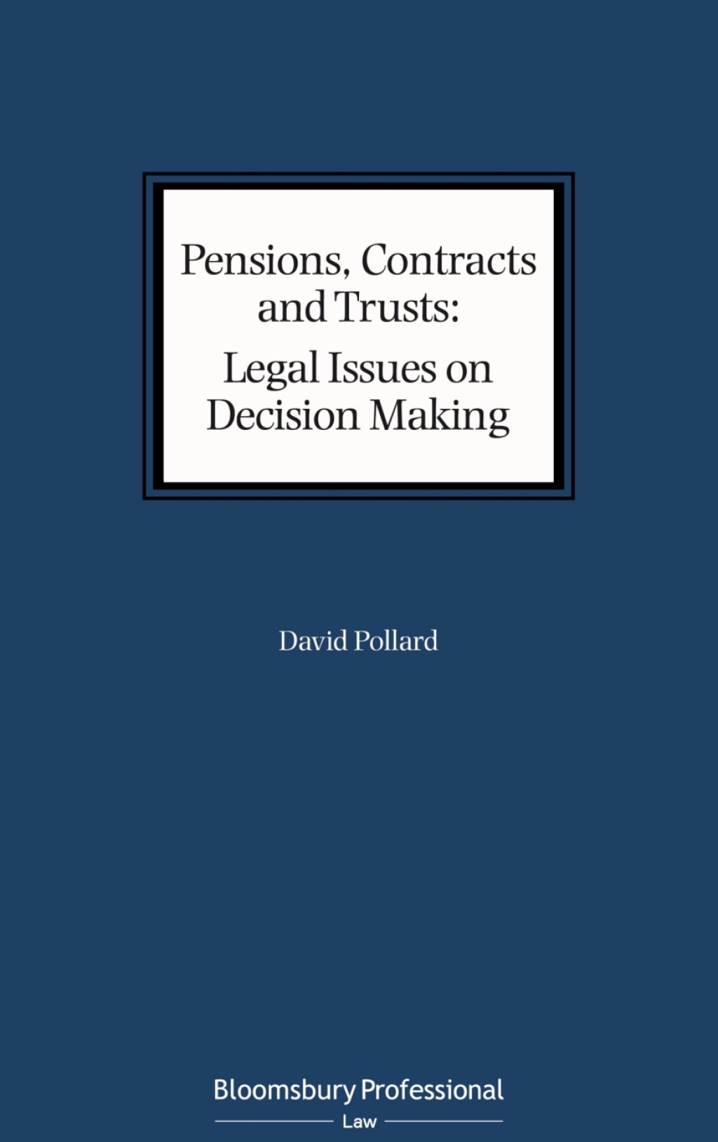 Pensions, Contracts and Trusts: Legal Issues on Decision Making 1st Edition â€“ PDF/EPUB Version Downloadable