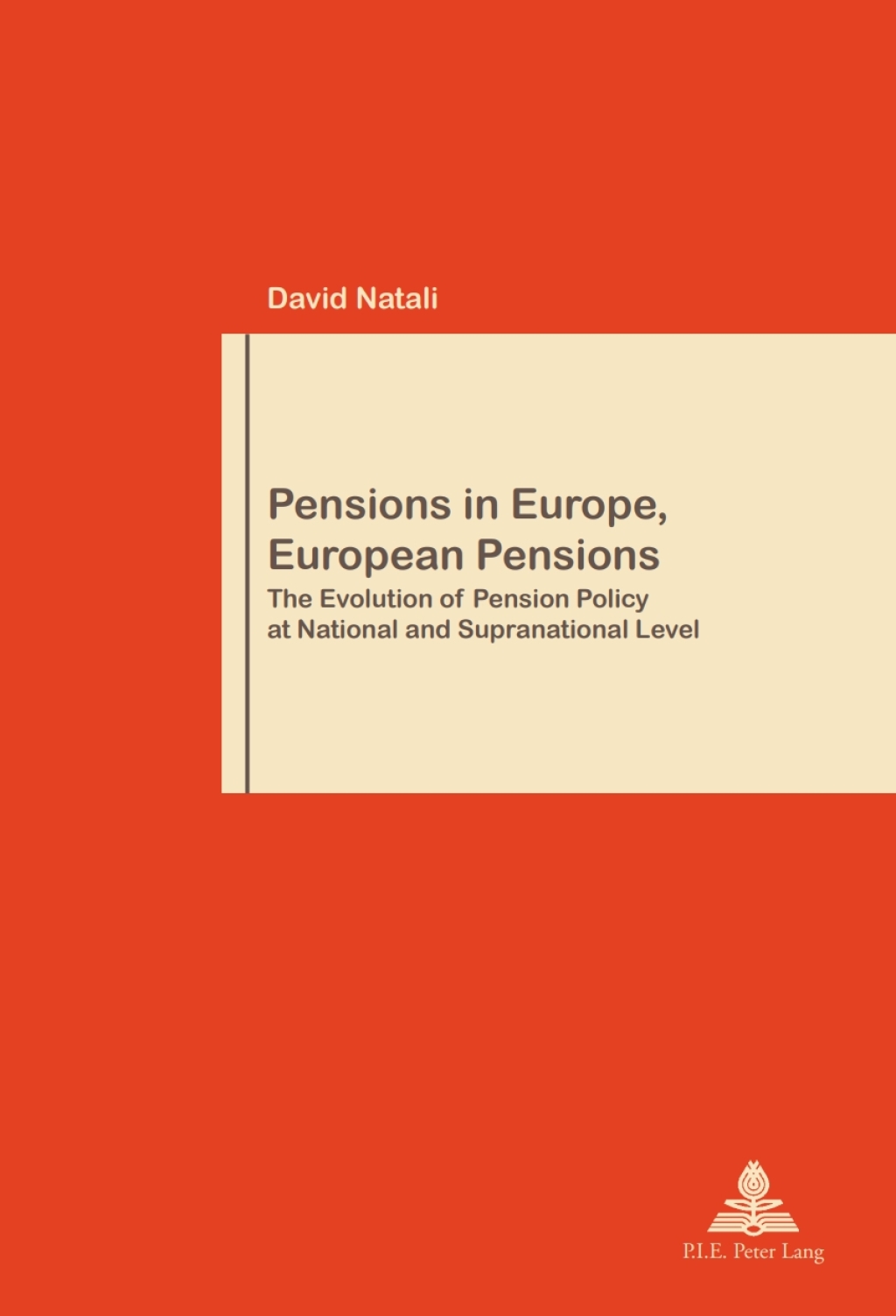 Pensions in Europe, European Pensions The Evolution of Pension Policy at National and Supranational Level 1st Edition â€“ PDF/EPUB Version Downloadable