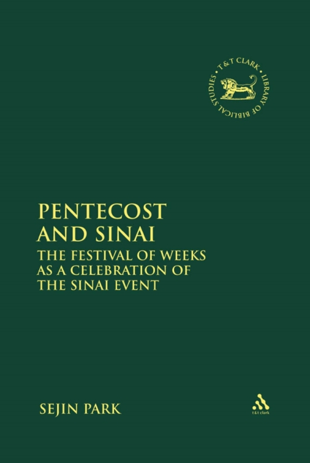 Pentecost and Sinai The Festival of Weeks as a Celebration of the Sinai Event 1st Edition â€“ PDF/EPUB Version Downloadable