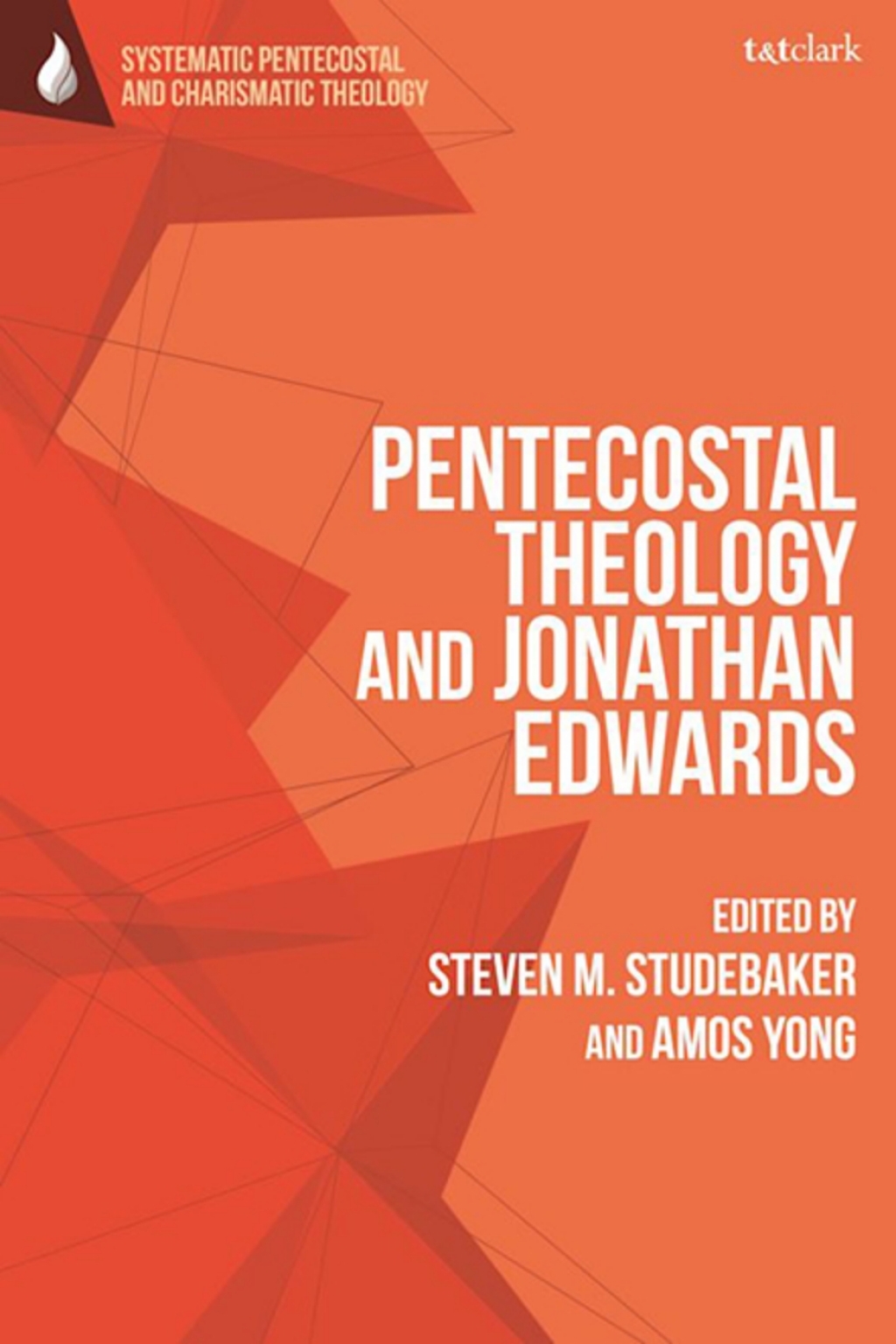 Pentecostal Theology and Jonathan Edwards 1st Edition â€“ PDF/EPUB Version Downloadable