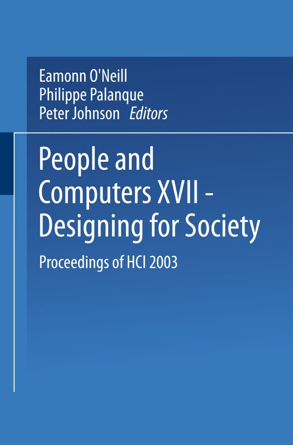People and Computers XVII â€” Designing for Society Proceedings of HCI 2003 1st Edition â€“ PDF/EPUB Version Downloadable