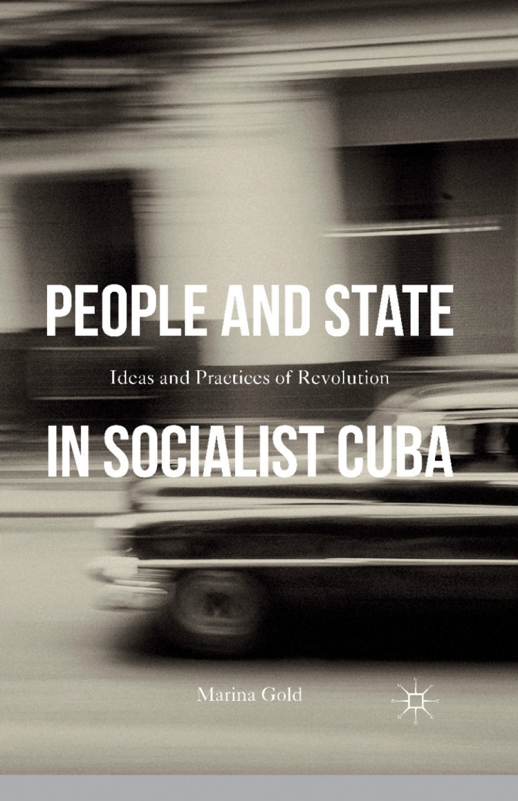 People and State in Socialist Cuba Ideas and Practices of Revolution  â€“ PDF/EPUB Version Downloadable