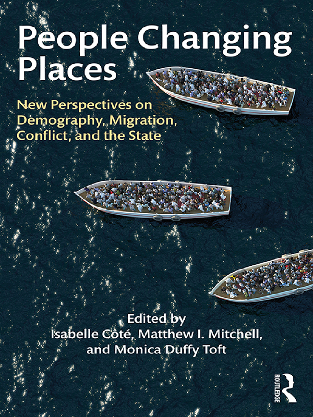 People Changing Places New Perspectives on Demography, Migration, Conflict, and the State 1st Edition â€“ PDF/EPUB Version Downloadable