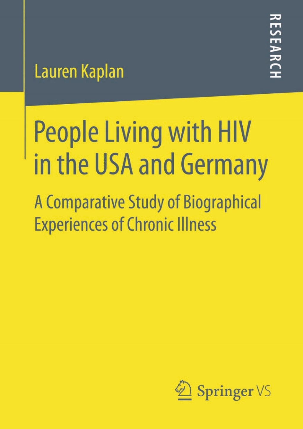 People Living with HIV in the USA and Germany A Comparative Study of Biographical Experiences of Chronic Illness  â€“ PDF/EPUB Version Downloadable