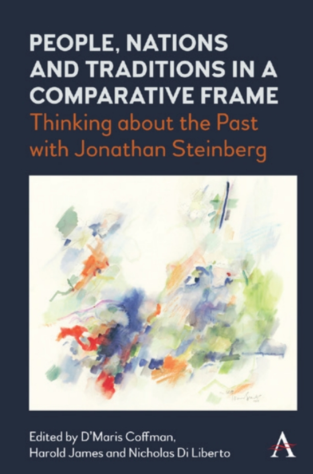 People, Nations and Traditions in a Comparative Frame Thinking about the Past with Jonathan Steinberg 1st Edition â€“ PDF/EPUB Version Downloadable