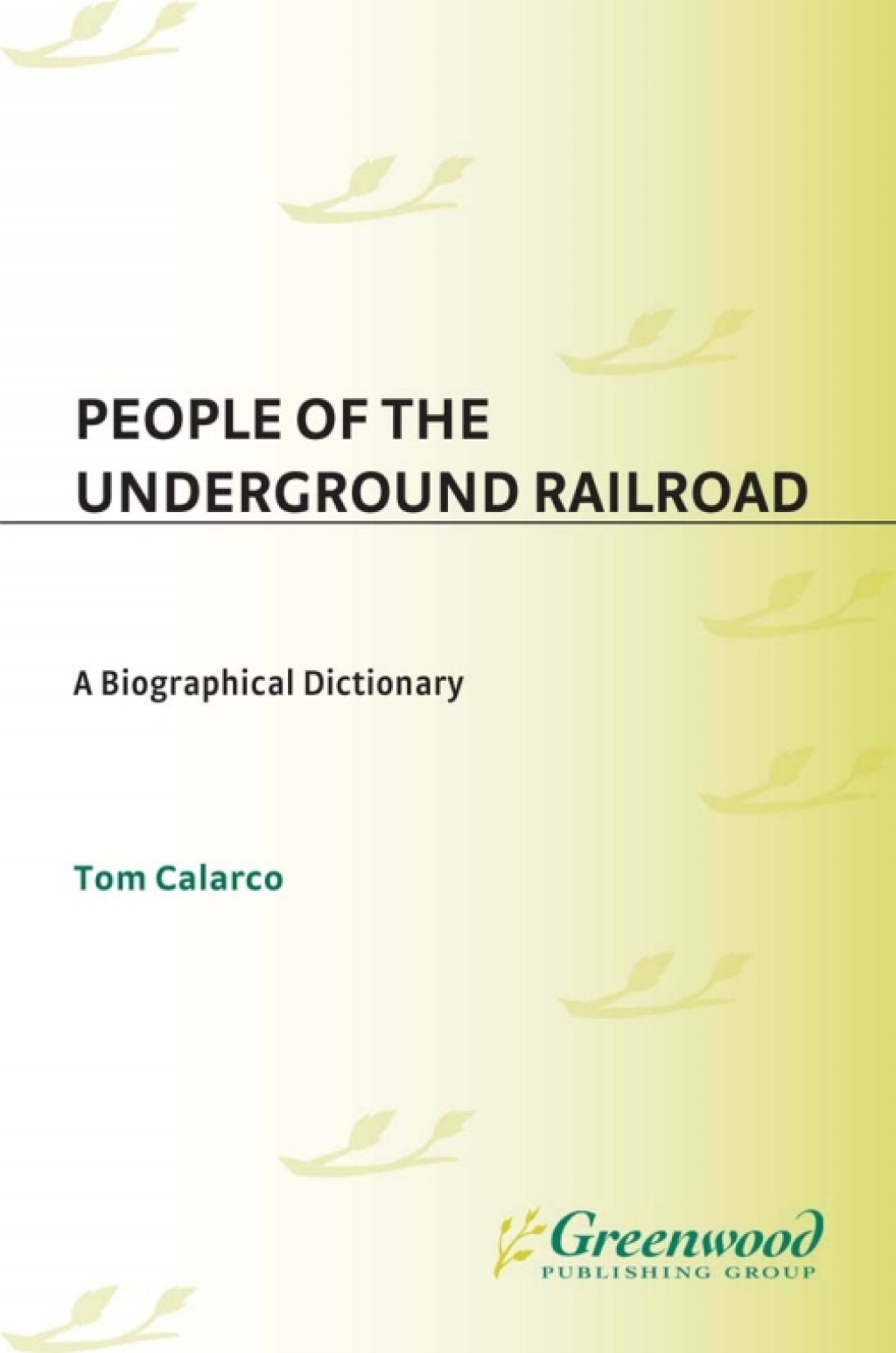 People of the Underground Railroad A Biographical Dictionary 1st Edition â€“ PDF/EPUB Version Downloadable
