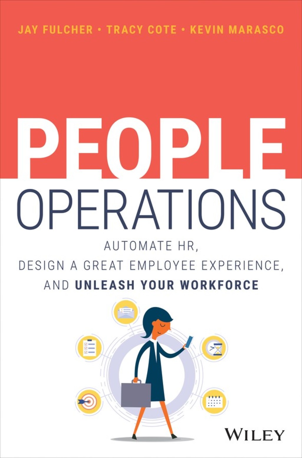 People Operations Automate HR, Design a Great Employee Experience, and Unleash Your Workforce 1st Edition - (PDF/EPUB Version)