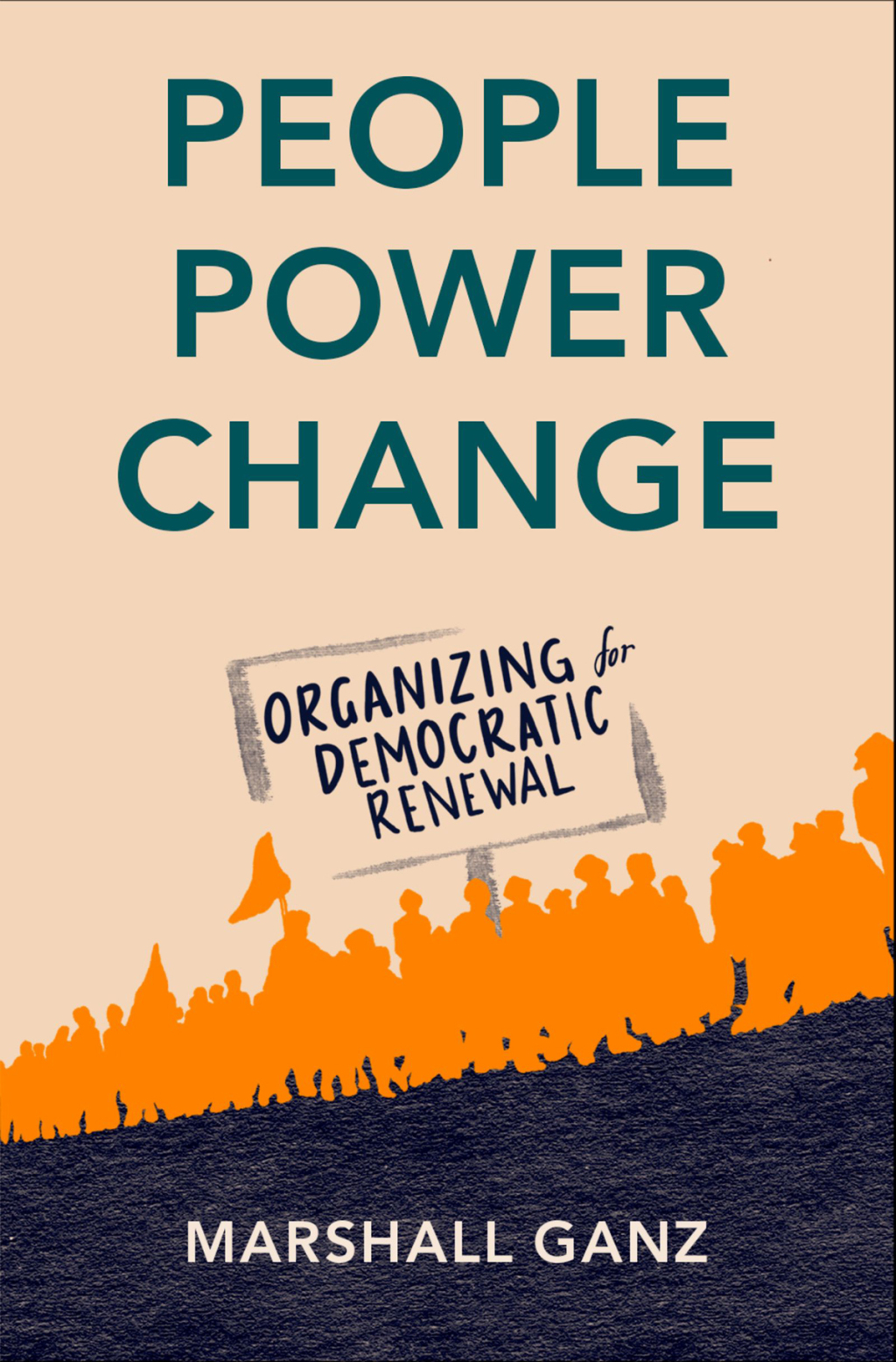 People, Power, Change Organizing for Democratic Renewal 1st Edition - (PDF/EPUB Version)