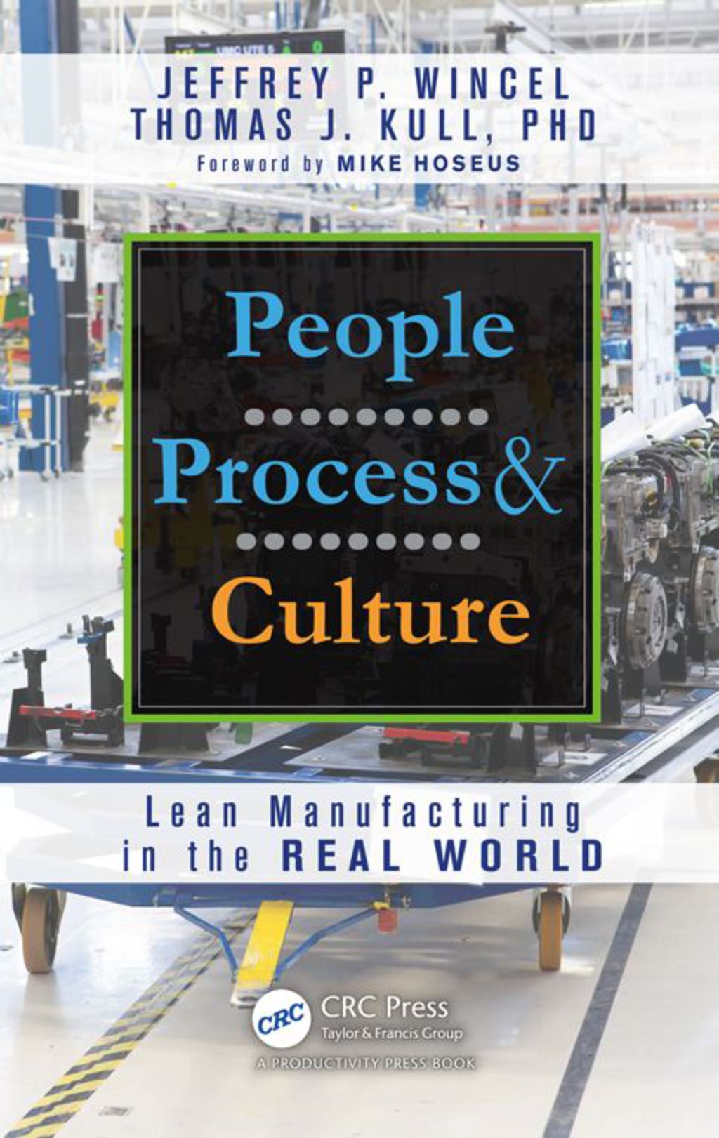 People, Process, and Culture Lean Manufacturing in the Real World 1st Edition â€“ PDF/EPUB Version Downloadable