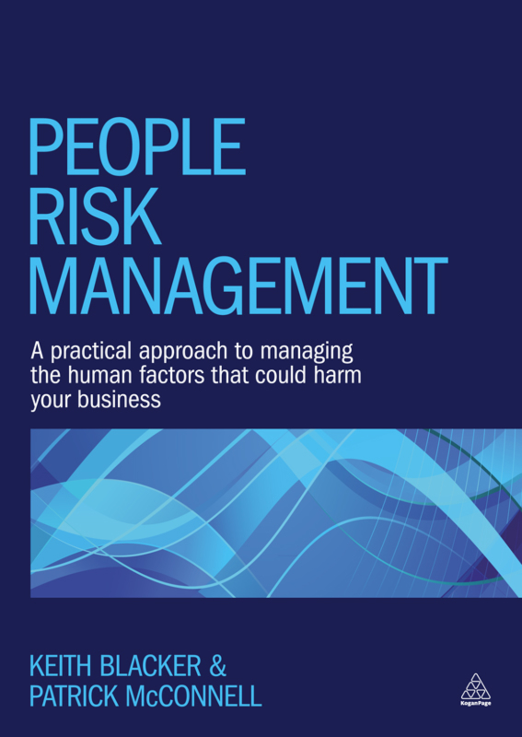 People Risk Management A Practical Approach to Managing the Human Factors That Could Harm Your Business 1st Edition â€“ PDF/EPUB Version Downloadable