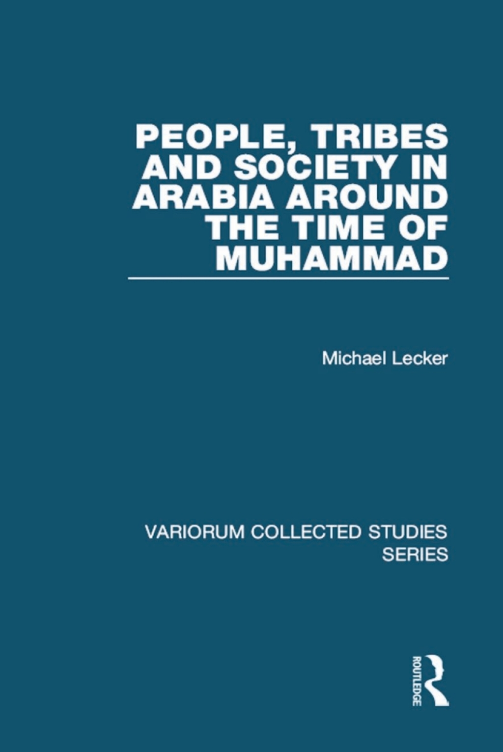 People, Tribes and Society in Arabia Around the Time of Muhammad 1st Edition â€“ PDF/EPUB Version Downloadable