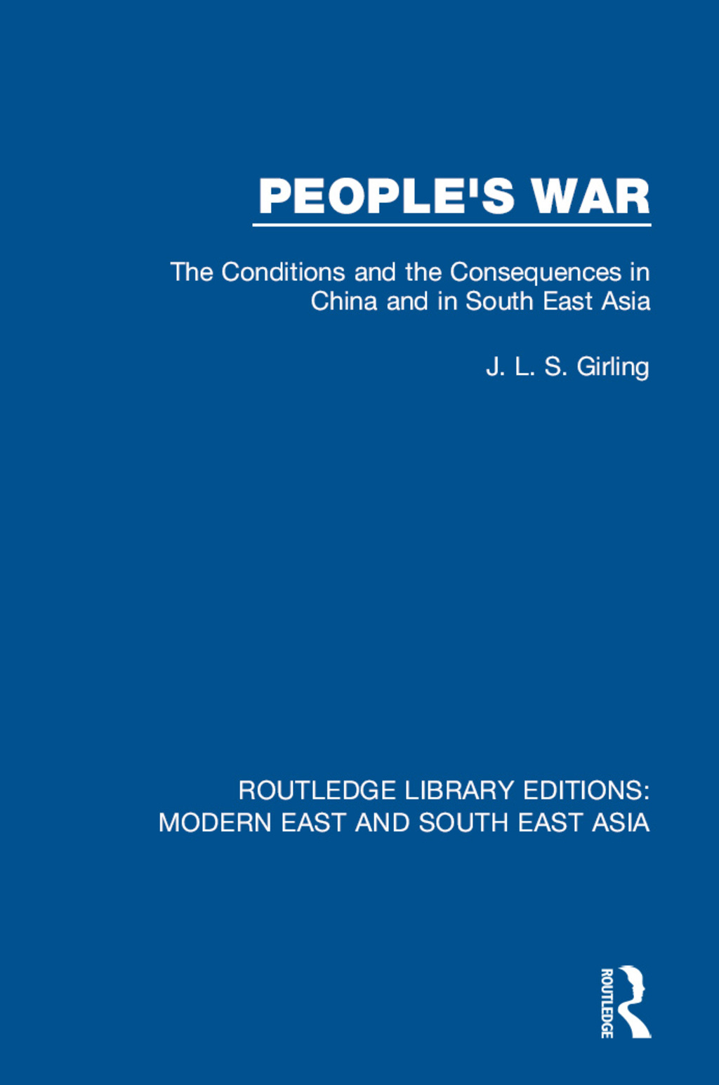 People's War The Conditions and the Consequences in China and in South East Asia 1st Edition â€“ PDF/EPUB Version Downloadable