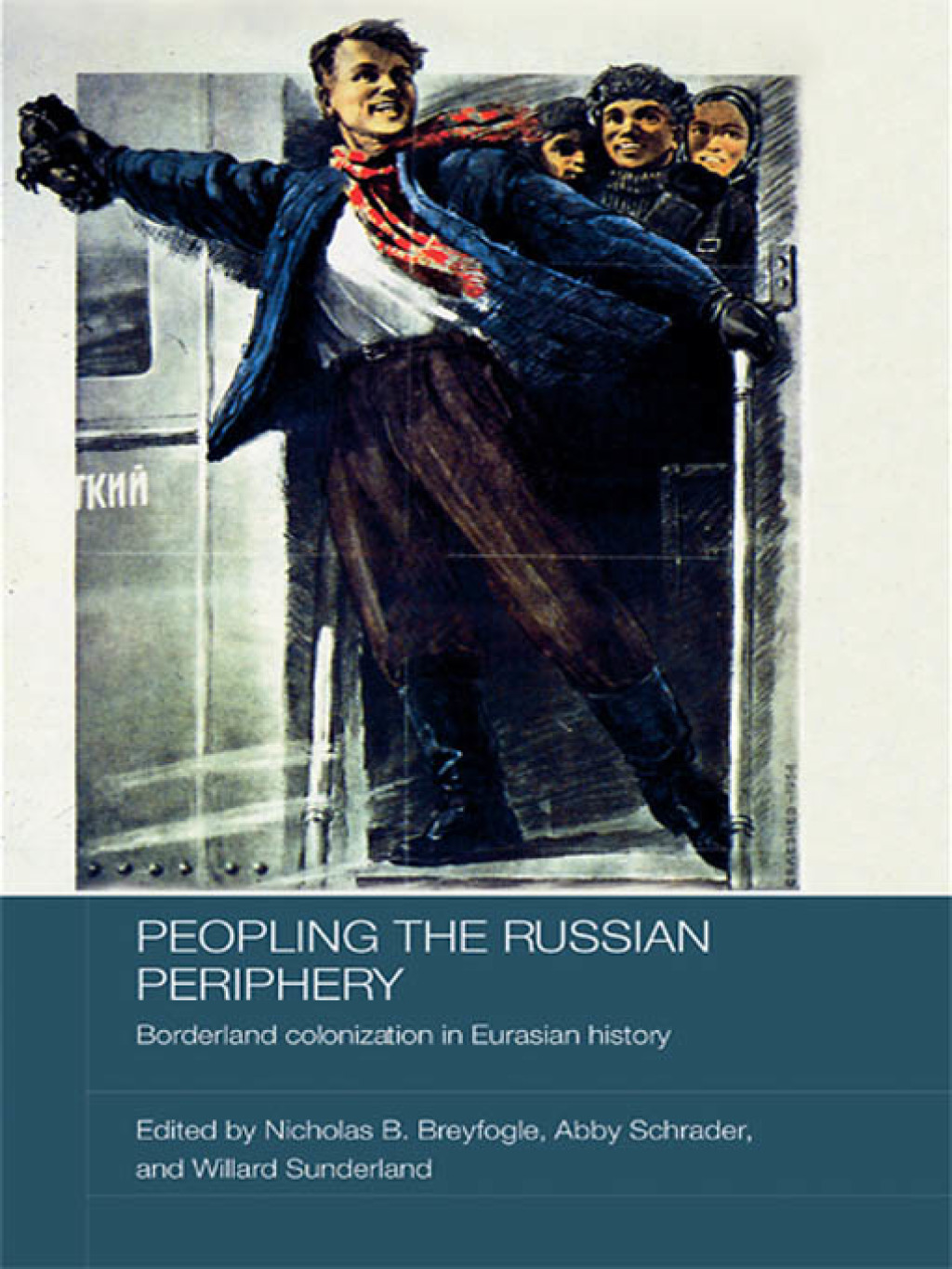 Peopling the Russian Periphery Borderland Colonization in Eurasian History 1st Edition â€“ PDF/EPUB Version Downloadable
