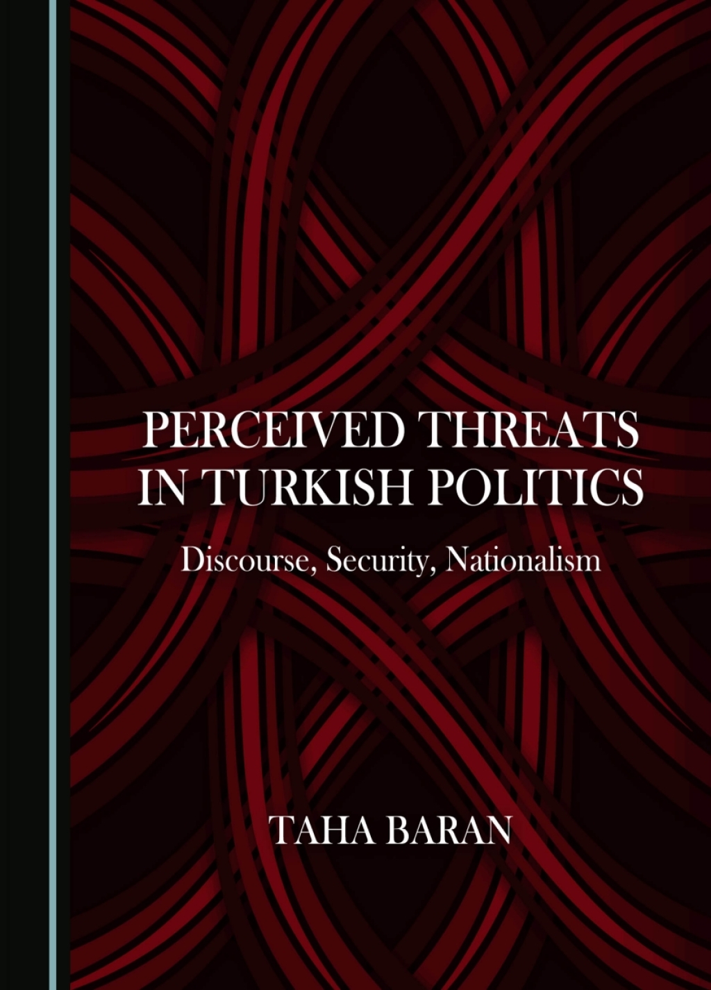 Perceived Threats in Turkish Politics Discourse, Security, Nationalism 1st Edition â€“ PDF/EPUB Version Downloadable